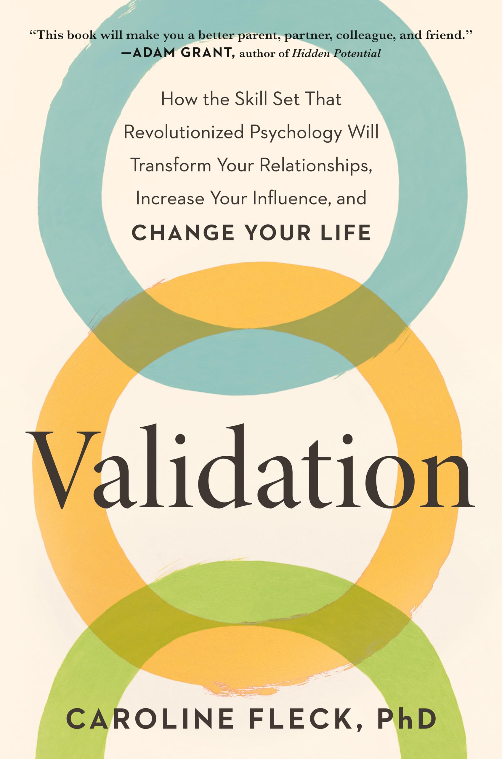 Validation: The New Approach to Change That Will Transform How You Love, Lead, and Live Partnership & Love