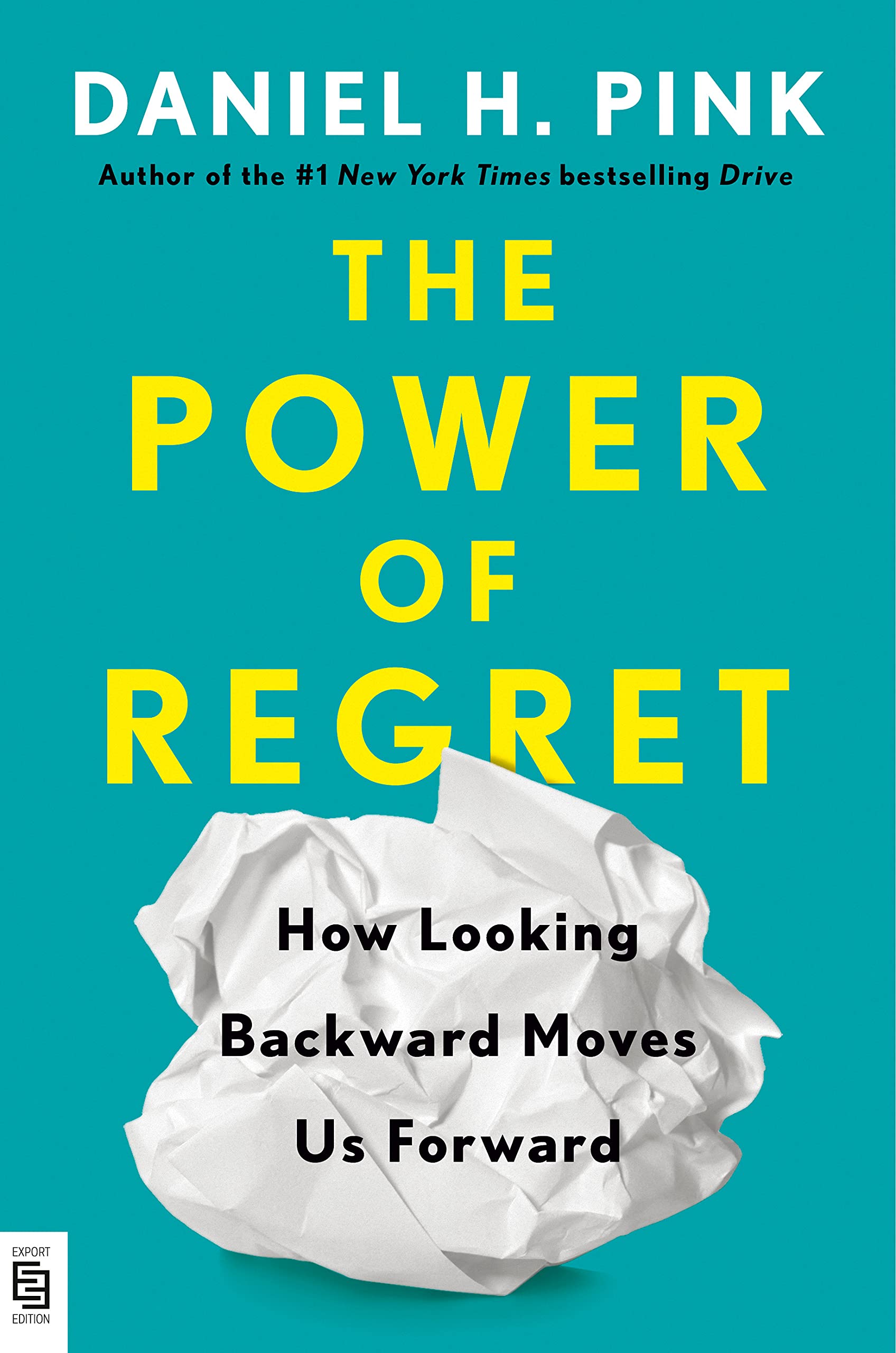 The Power of Regret: How Looking Backward Moves Us Forward Business, Finance & Career