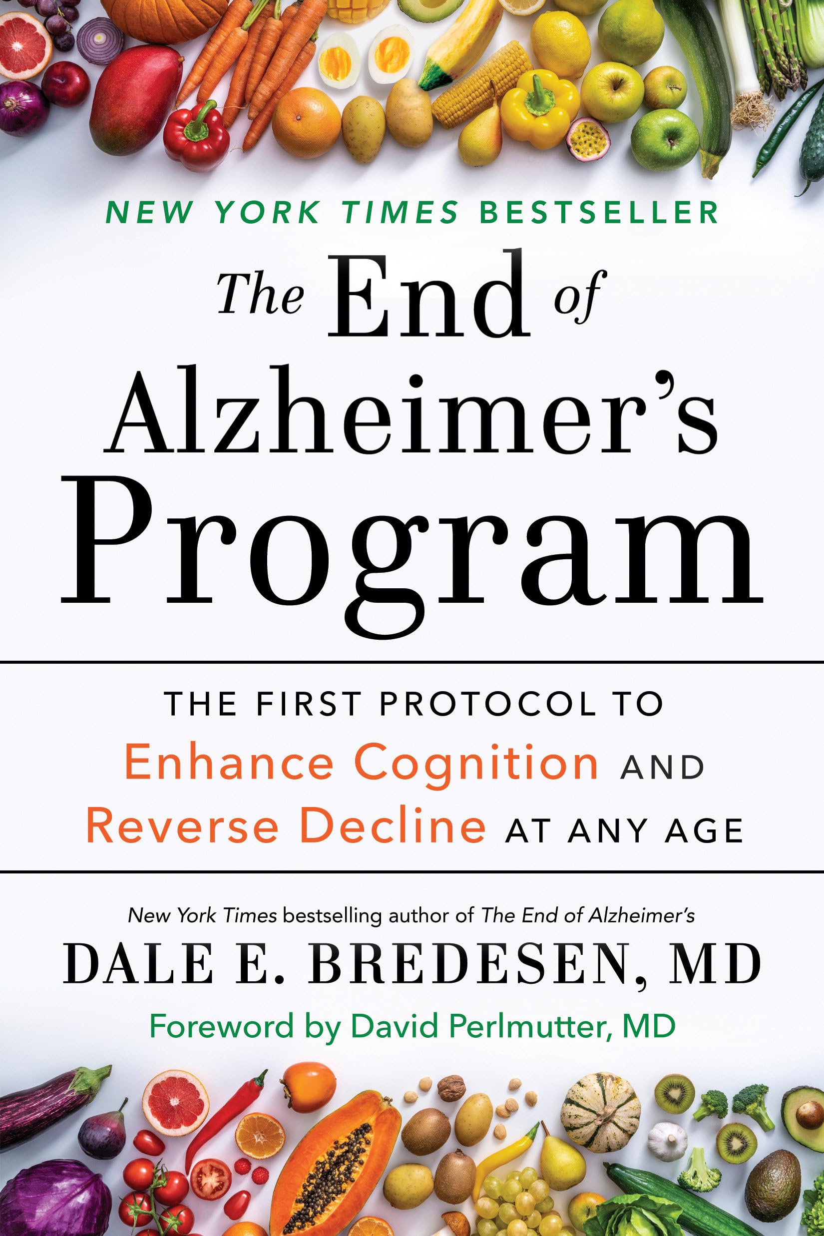 The End of Alzheimer's Program: The First Protocol to Enhance Cognition and Reverse Decline at Any Age book