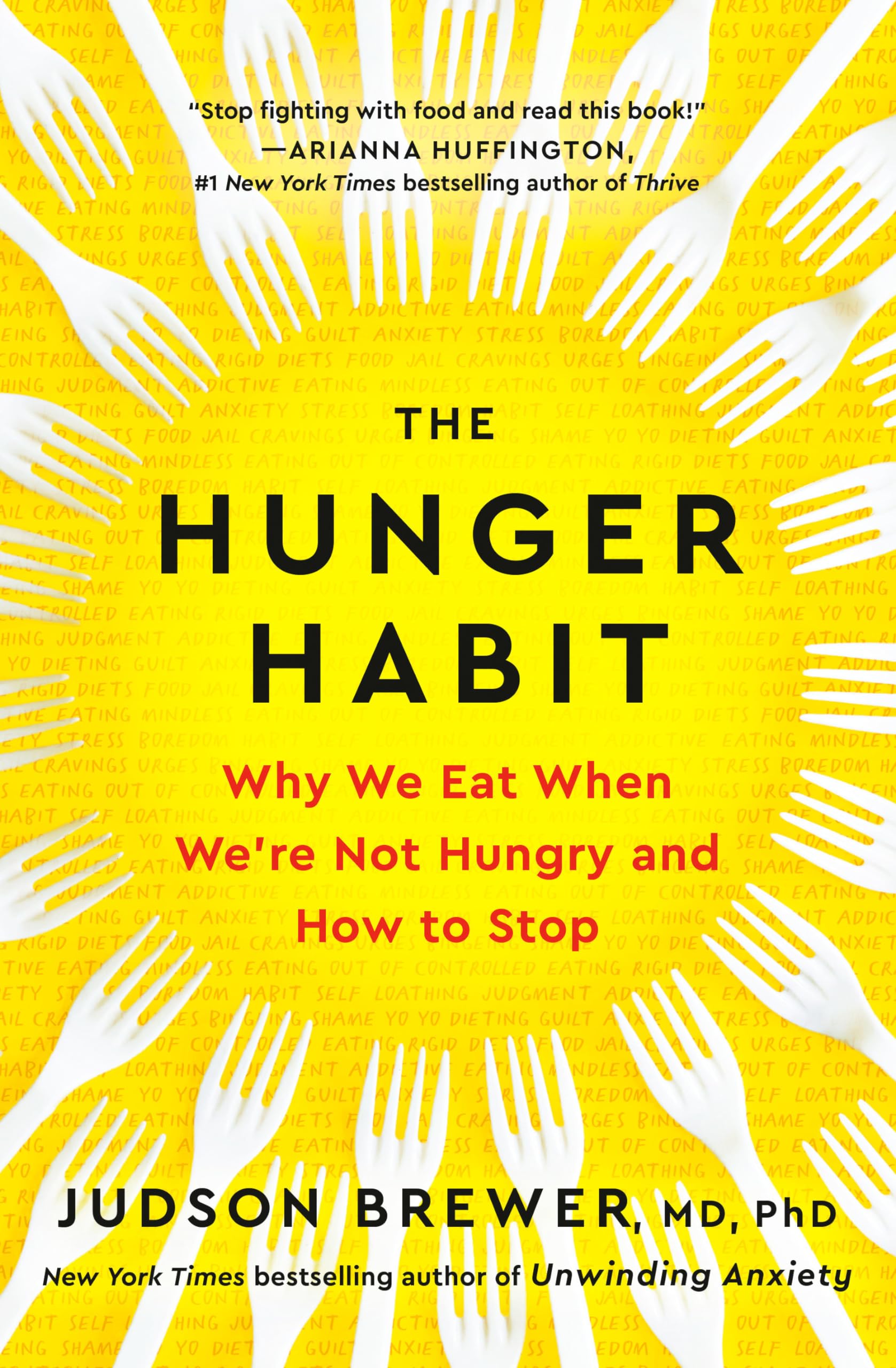 The Hunger Habit: Why We Eat When We're Not Hungry and How to Stop Business, Finance & Career