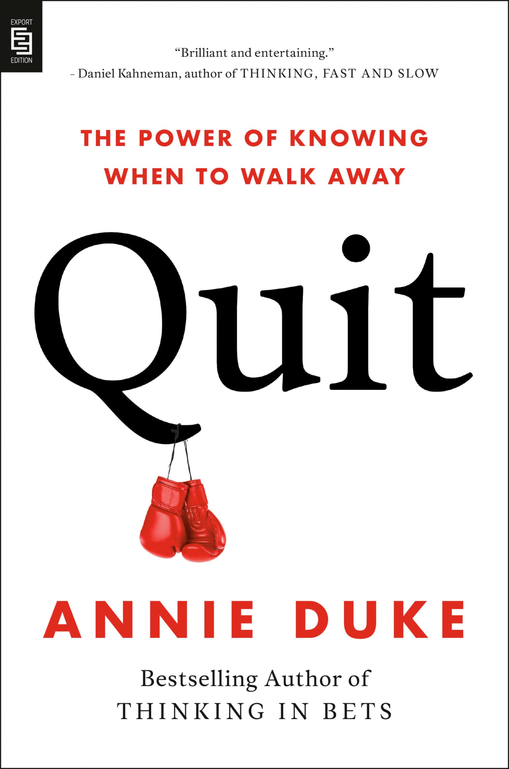 Quit: The Power of Knowing When to Walk Away Business, Finance & Career