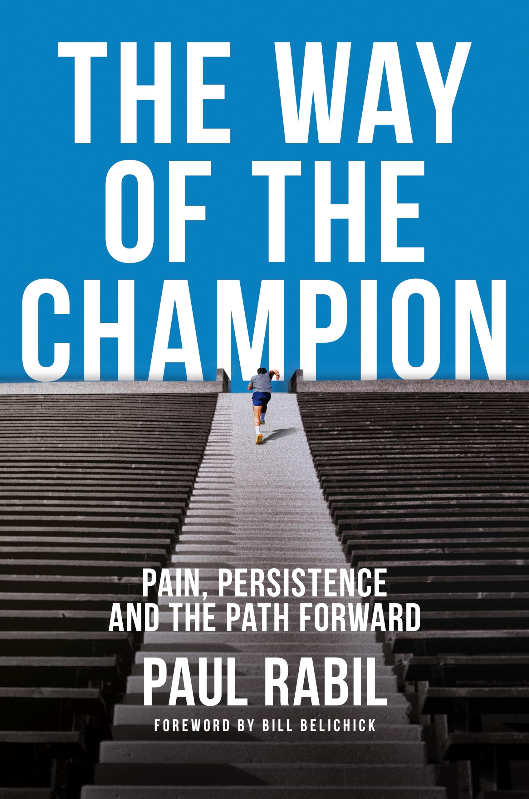 The Way of the Champion: Pain, Persistence, and the Path Forward Business, Finance & Career