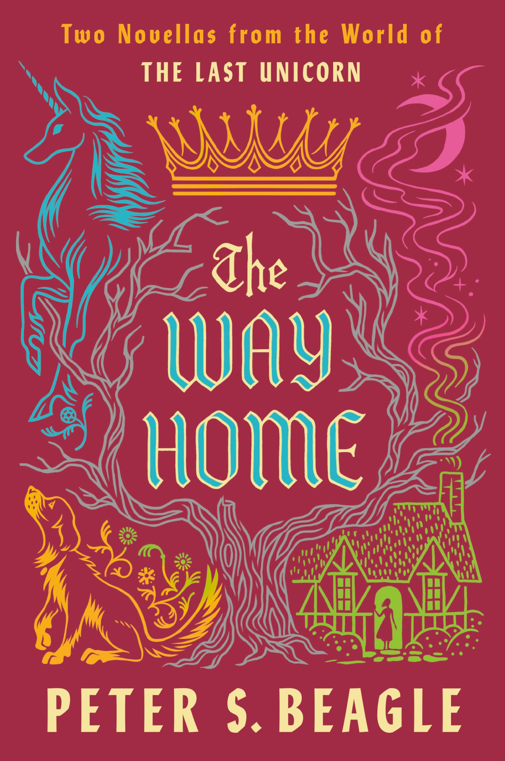 The Way Home: Two Novellas from the World of The Last Unicorn Fairy Tales & Legends