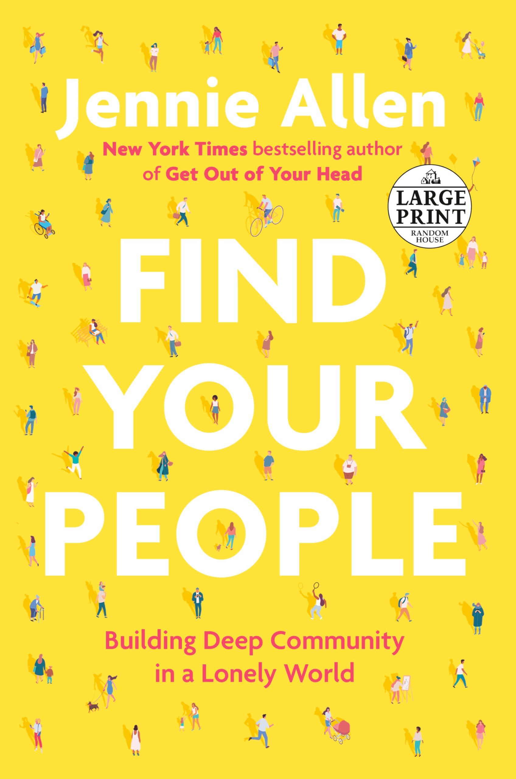 Find Your People: Building Deep Community in a Lonely World (Random House Large Print) Business, Finance & Career