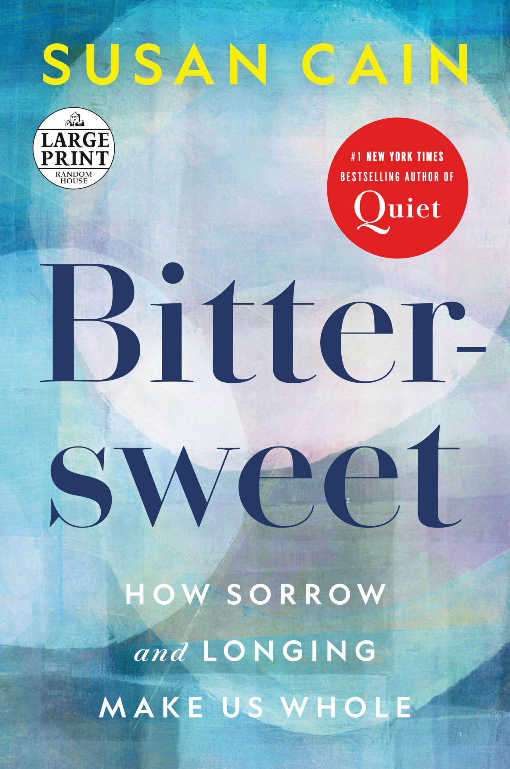 Bittersweet: How Sorrow and Longing Make Us Whole (Random House Large Print) Lifestyle