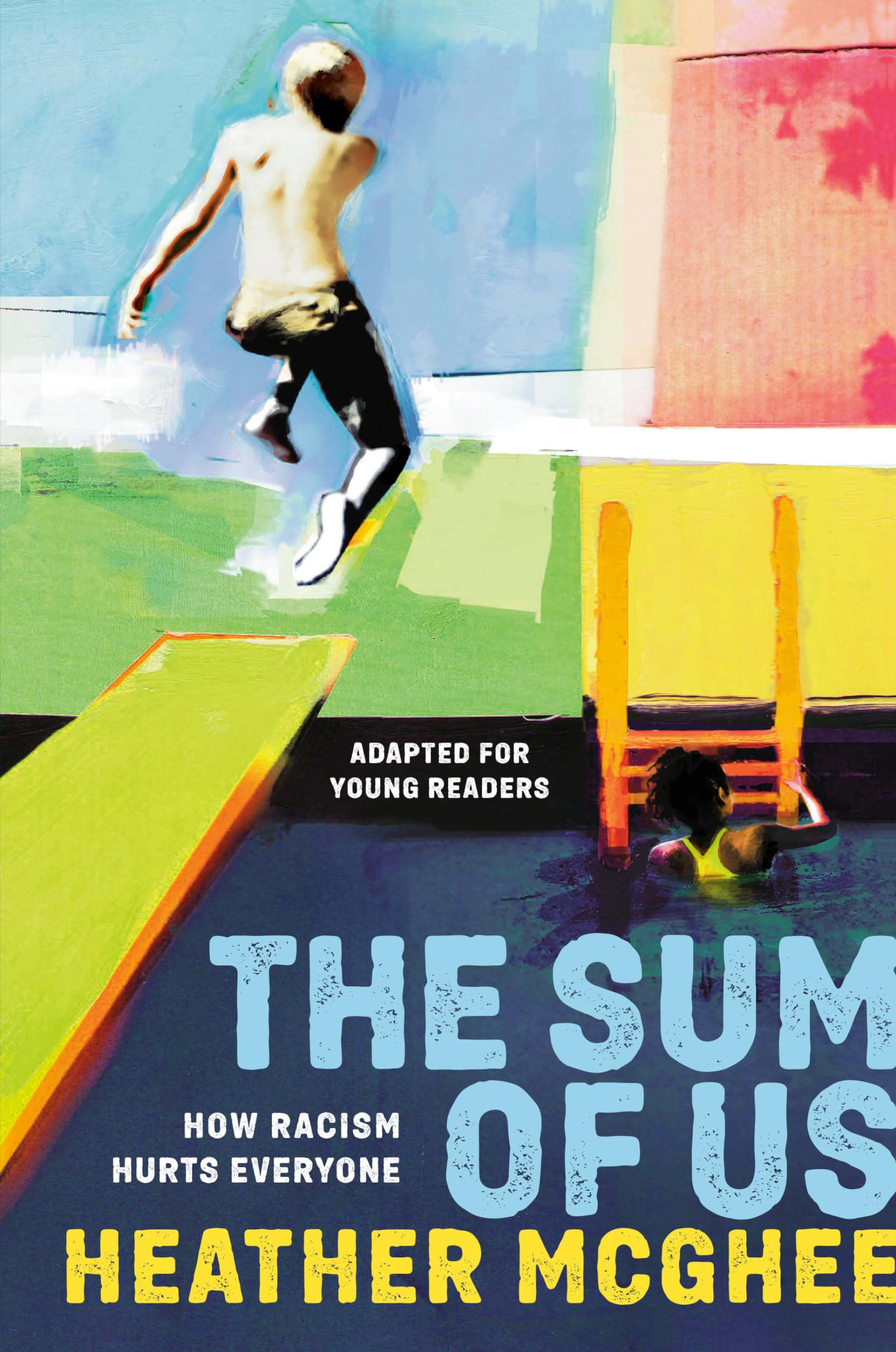 The Sum of Us (Adapted for Young Readers): How Racism Hurts Everyone Politics & History