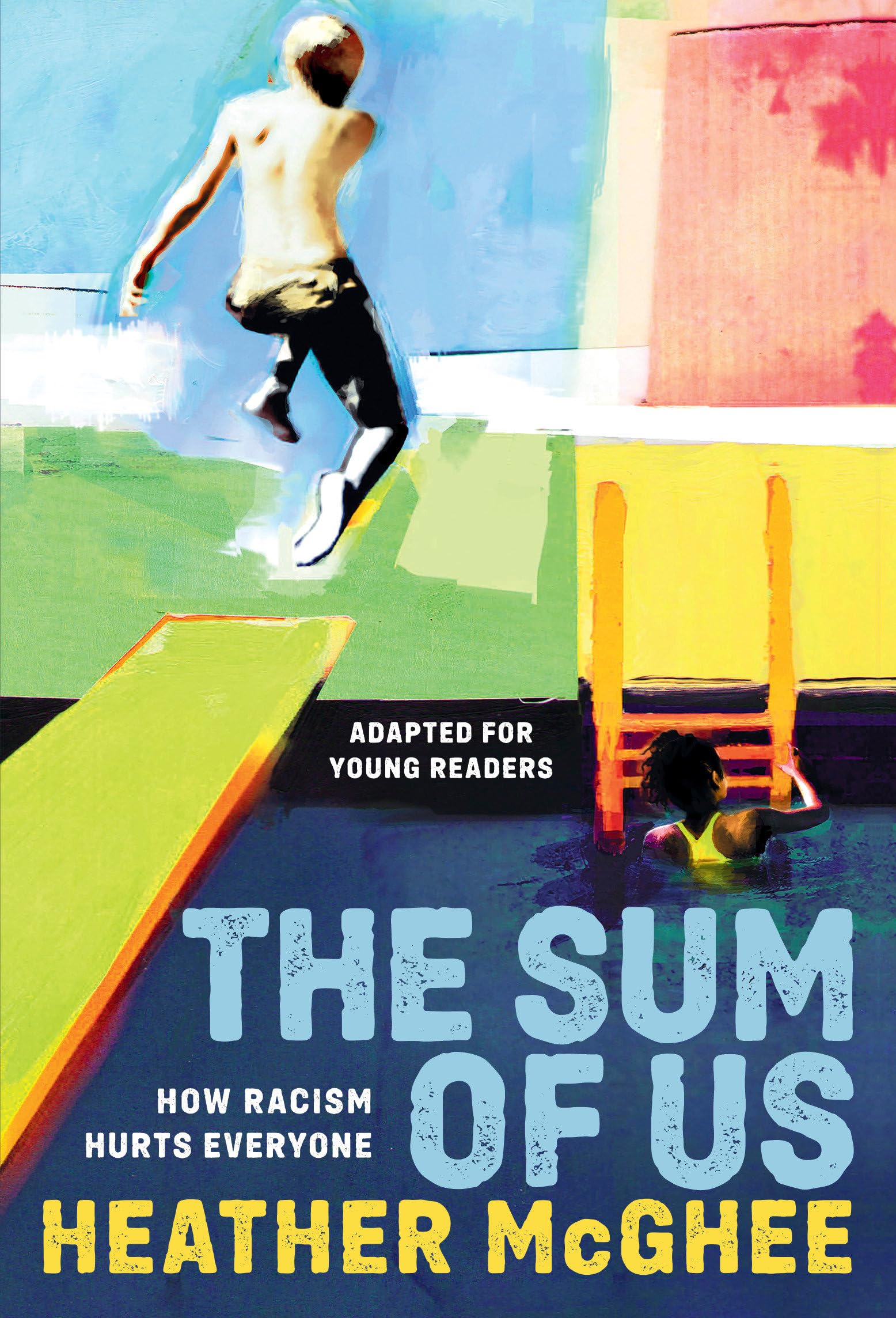 The Sum of Us (Adapted for Young Readers): How Racism Hurts Everyone Non-fiction