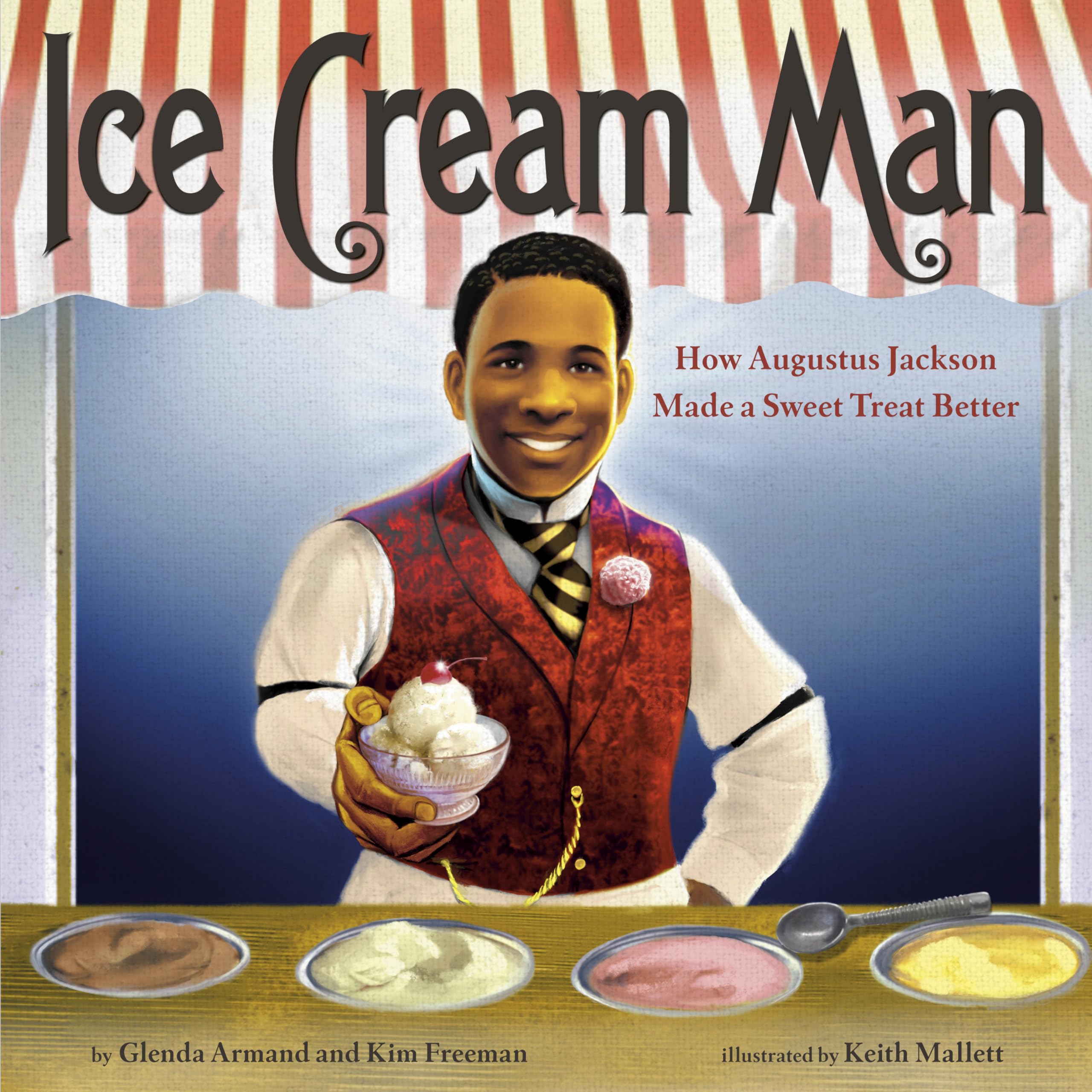 Ice Cream Man: How Augustus Jackson Made a Sweet Treat Better Memories