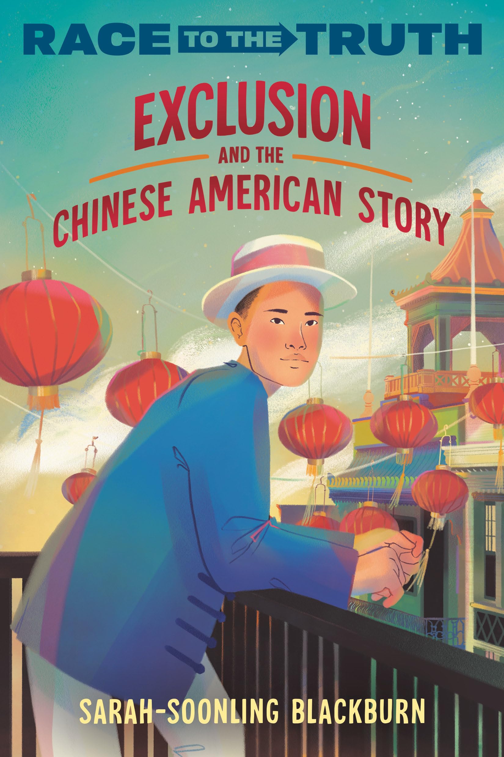 Exclusion and the Chinese American Story (Race to the Truth) Non-fiction