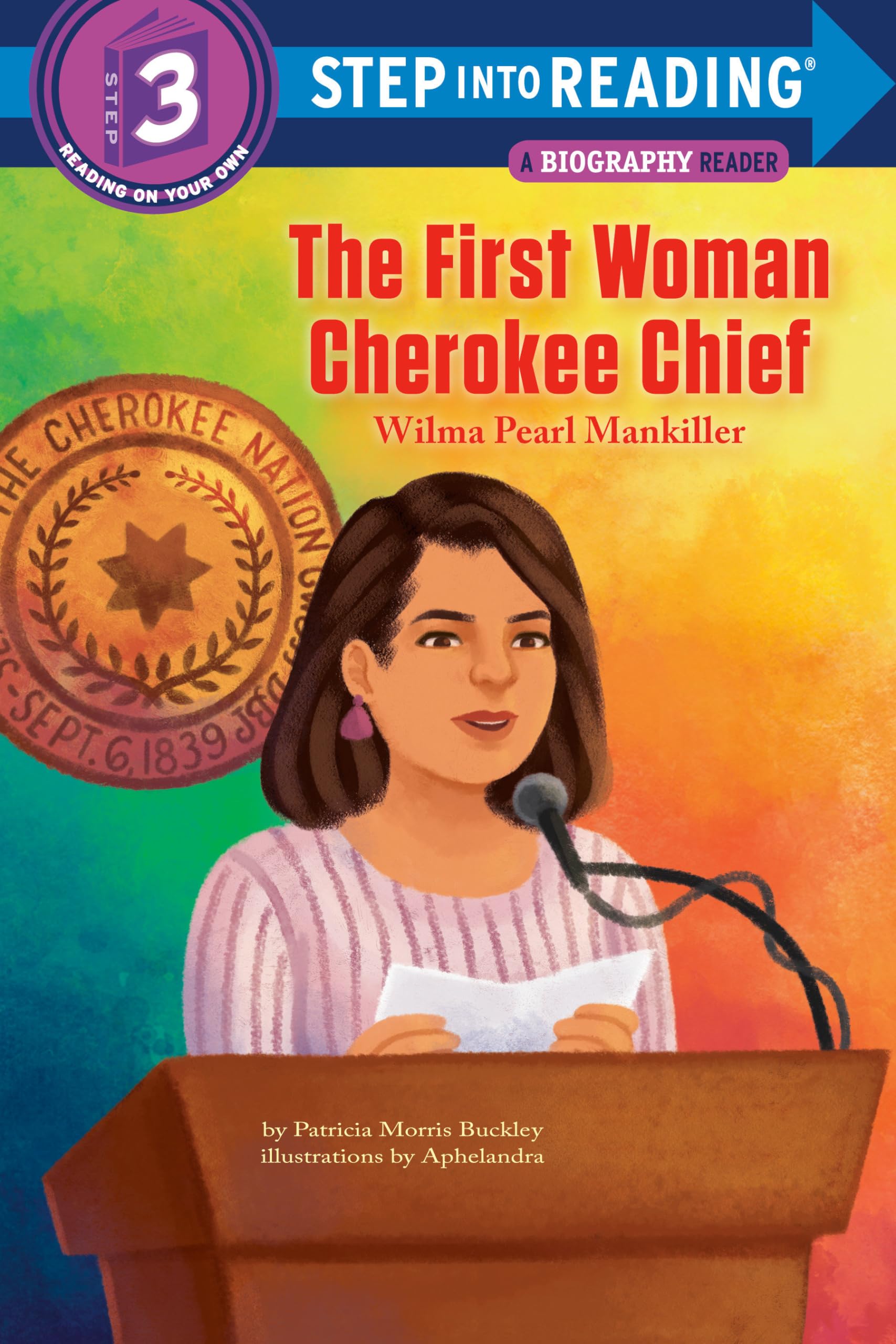 The First Woman Cherokee Chief: Wilma Pearl Mankiller (Step into Reading) Non-fiction