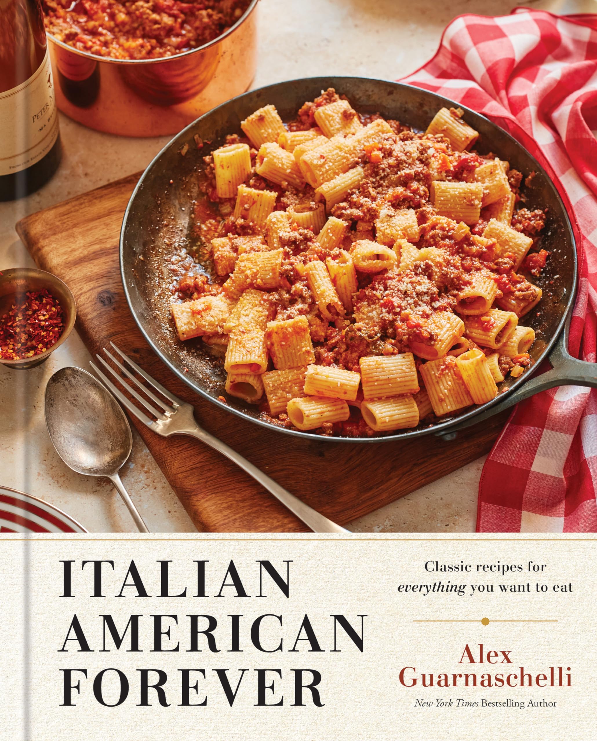 Italian American Forever: Classic Recipes for Everything You Want to Eat: A Cookbook Leisure, Home & Garden