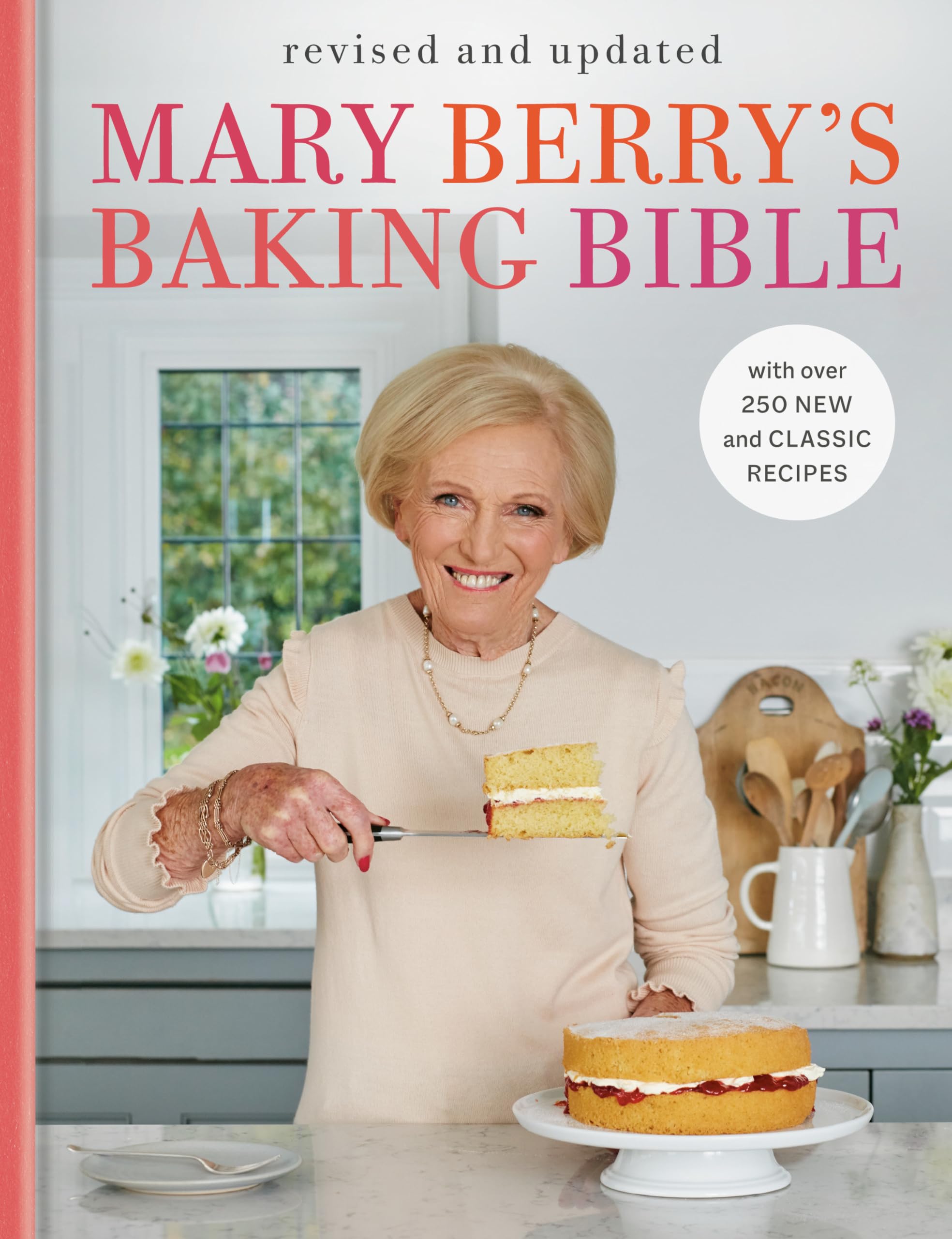 Mary Berry's Baking Bible: With over 250 New and Classic Recipes Cooking & Enjoying