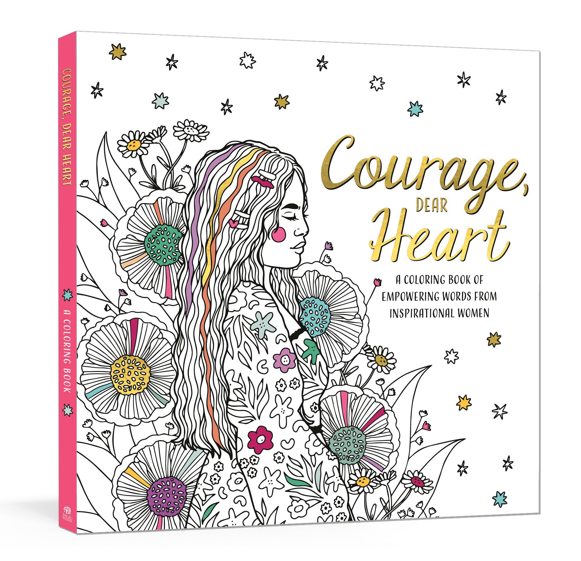 Courage, Dear Heart: A Coloring Book of Empowering Words from Inspirational Women Hobbies & Crafts