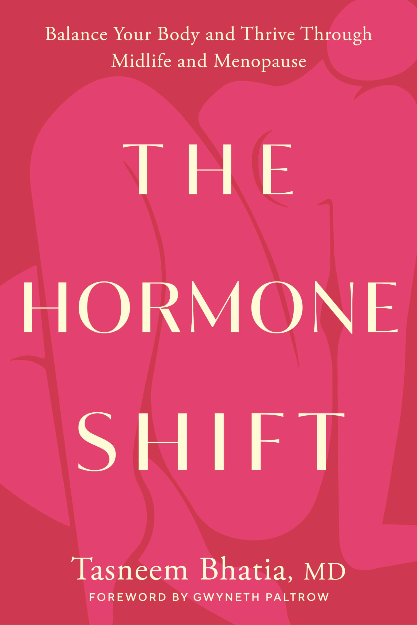 The Hormone Shift: Balance Your Body and Thrive Through Midlife and Menopause (Goop Press) Health, Nutrition & Fitness