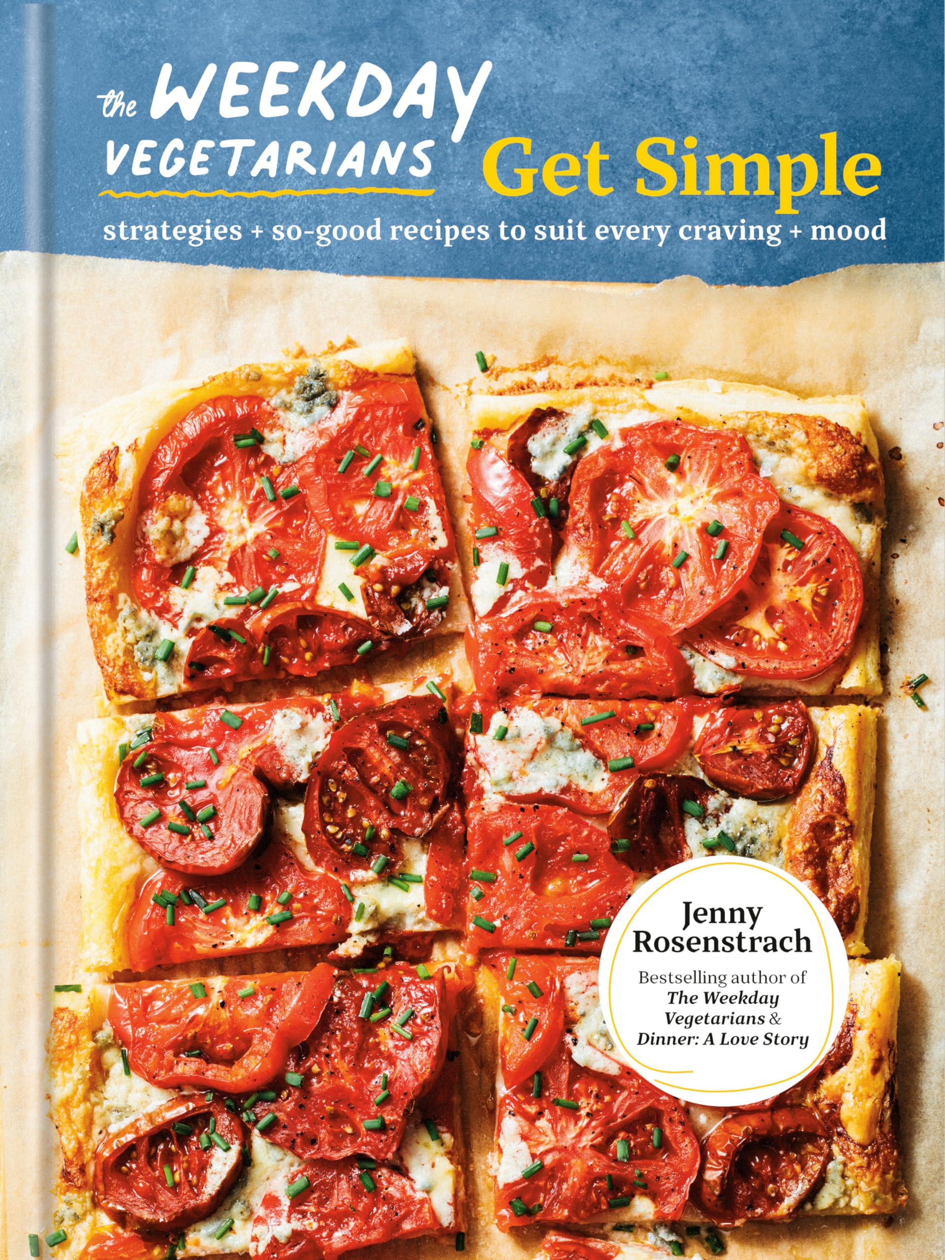 The Weekday Vegetarians Get Simple: Strategies and So-Good Recipes to Suit Every Craving and Mood: A Cookbook Leisure, Home & Garden