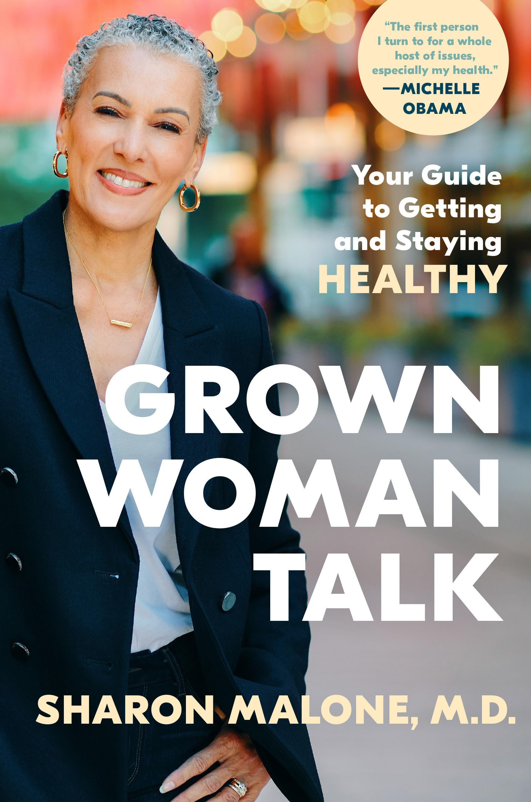Grown Woman Talk: Your Guide to Getting and Staying Healthy Social Sciences