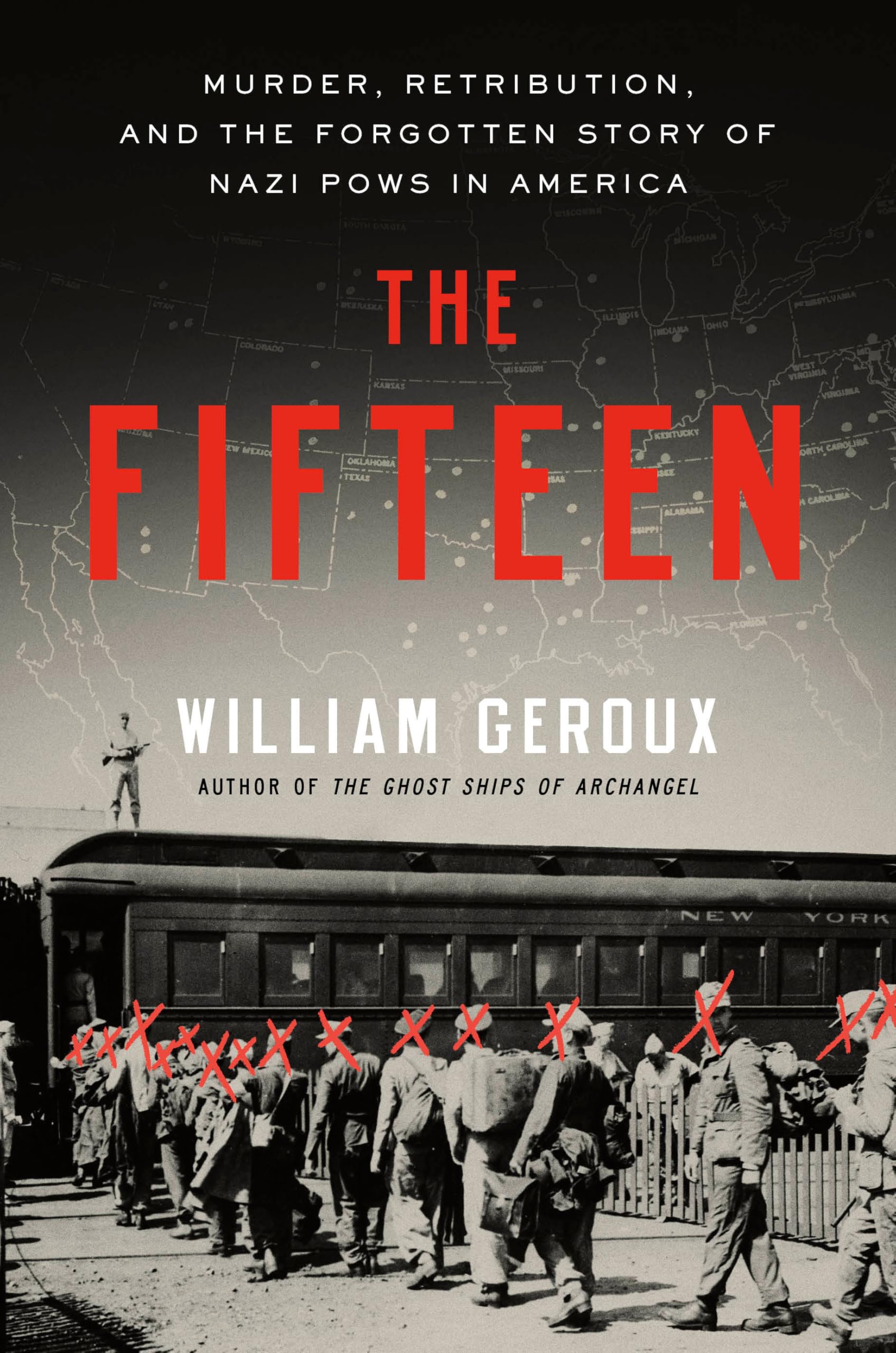 The Fifteen: Murder, Retribution, and the Forgotten Story of Nazi Pows in America Politics & History