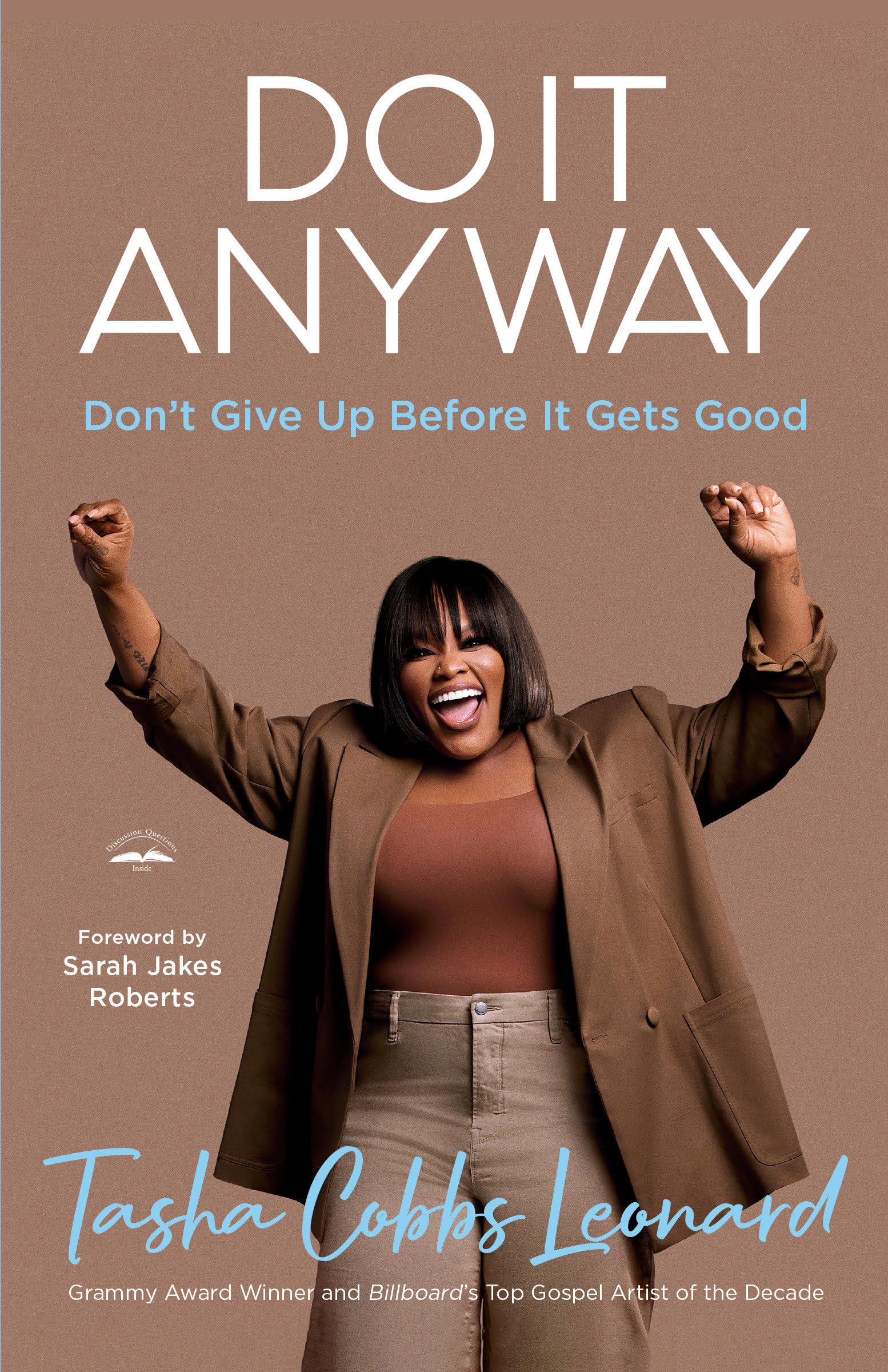 Do It Anyway: Don't Give Up Before It Gets Good Health, Nutrition & Fitness