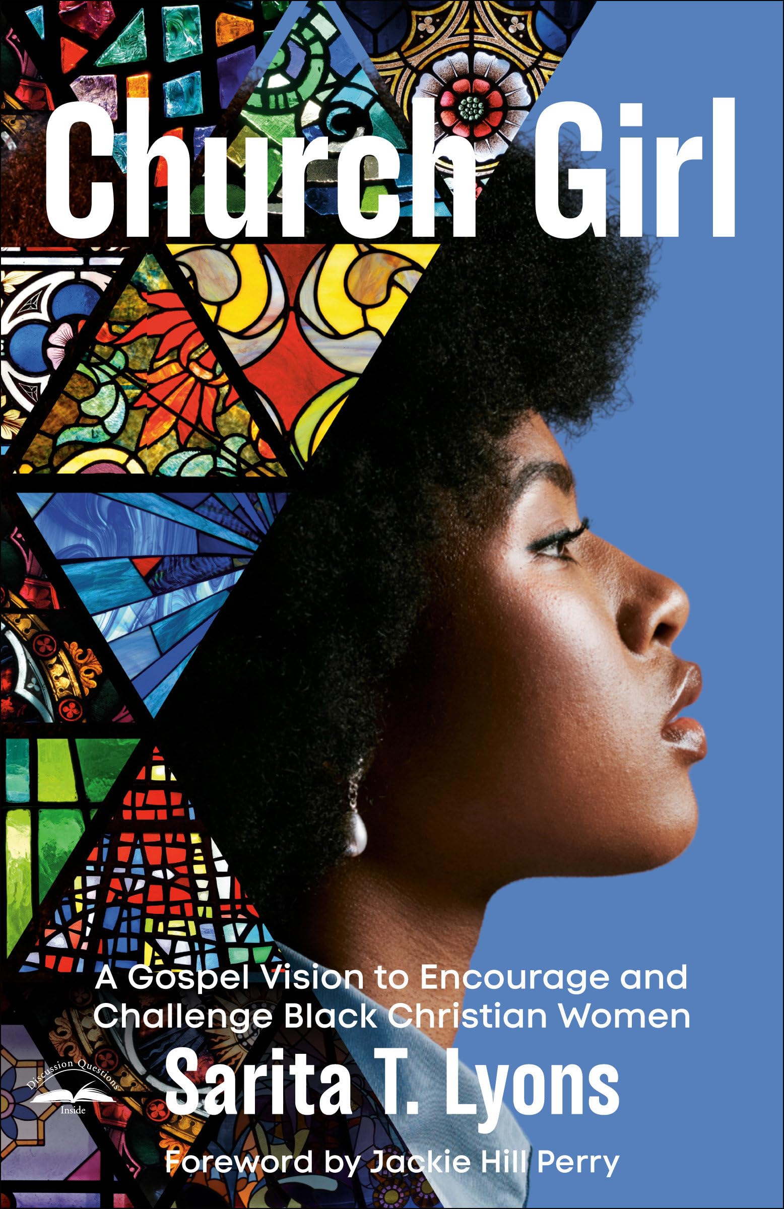 Church Girl: A Gospel Vision to Encourage and Challenge Black Christian Women Religion & Esotericism
