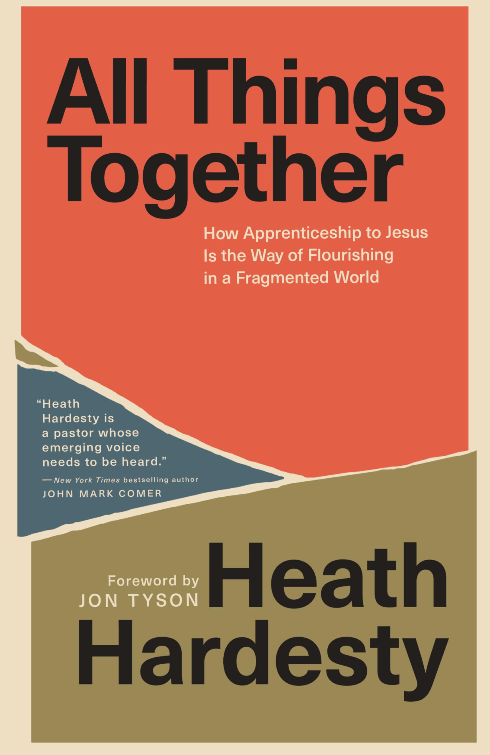 All Things Together: How Apprenticeship to Jesus Is the Way of Flourishing in a Fragmented World Religion & Esotericism