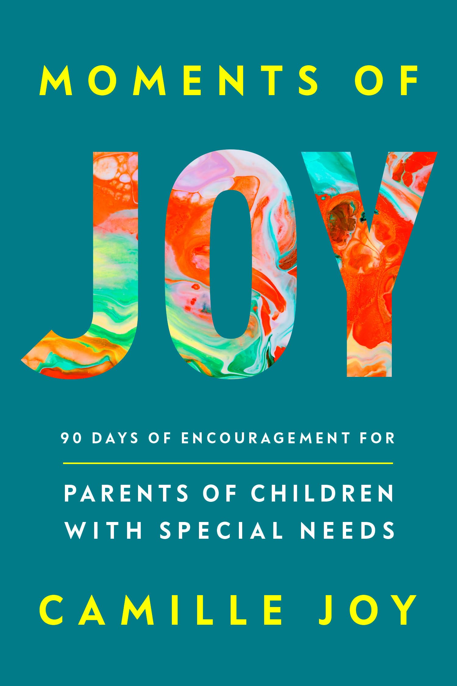 Moments of Joy: 90 Days of Encouragement for Parents of Children With Special Needs Psychology