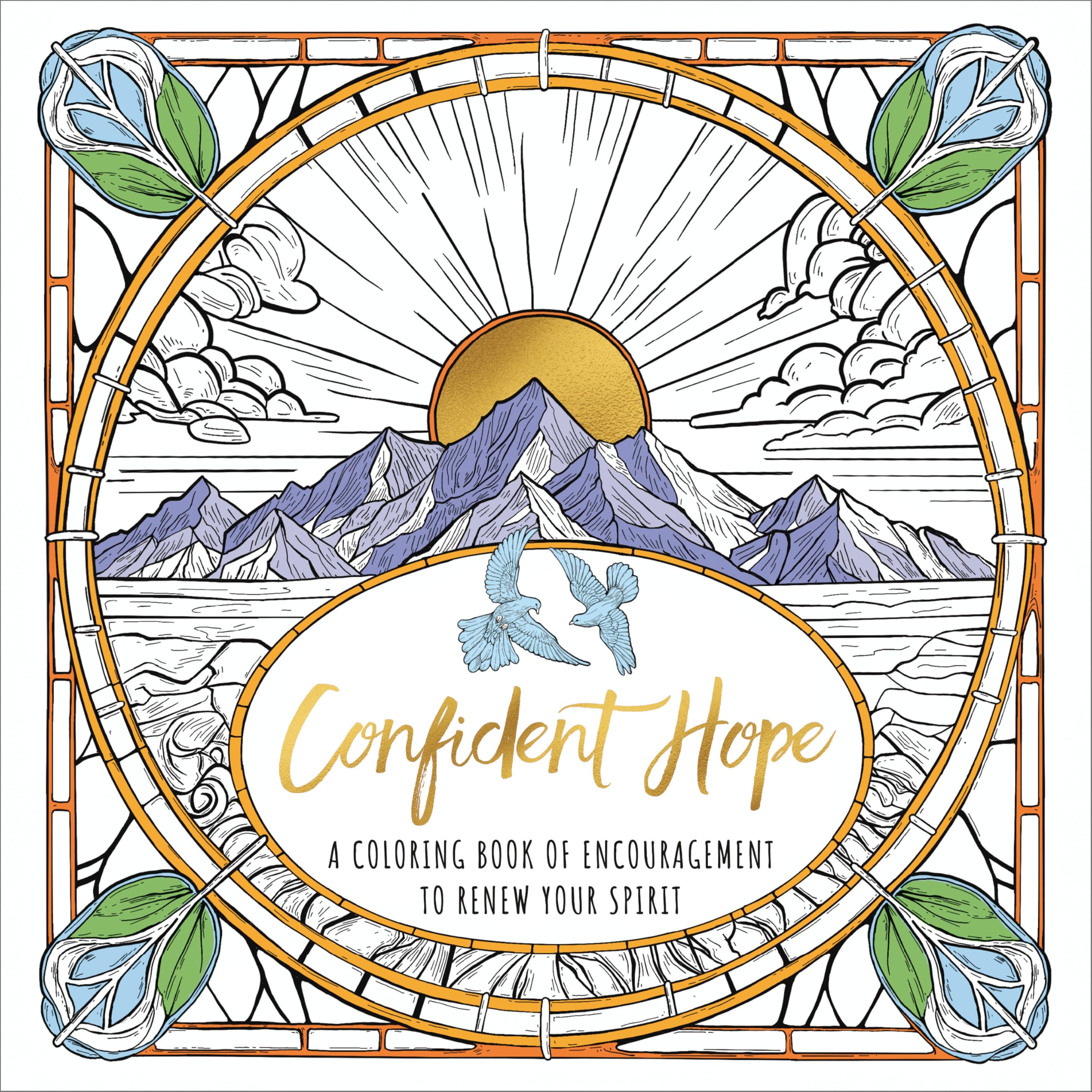 Confident Hope: A Coloring Book of Encouragement to Renew Your Spirit Hobbies & Crafts