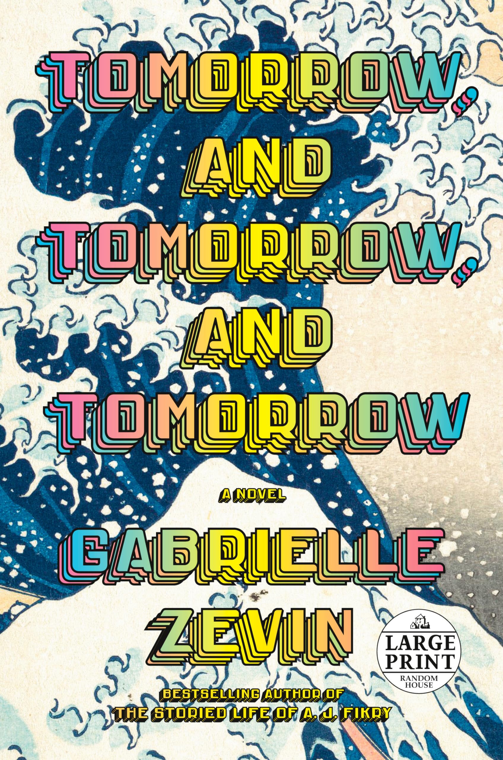 Tomorrow, and Tomorrow, and Tomorrow: A novel (Random House Large Print) Action & Adventure