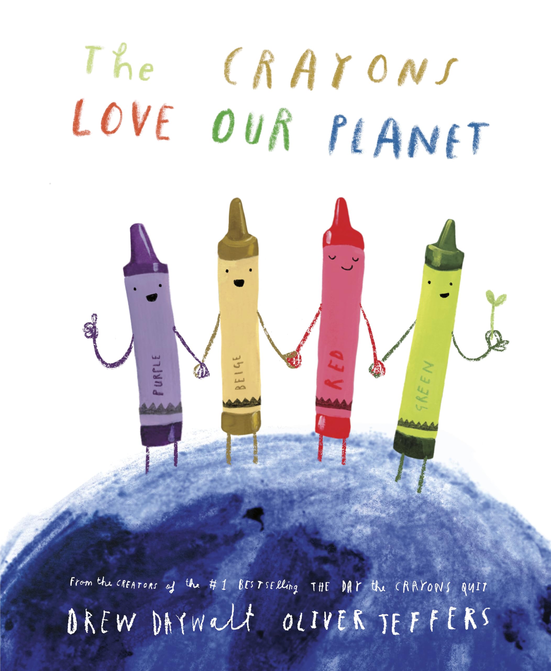 The Crayons Love Our Planet (The Crayons Celebrate) Natural Sciences