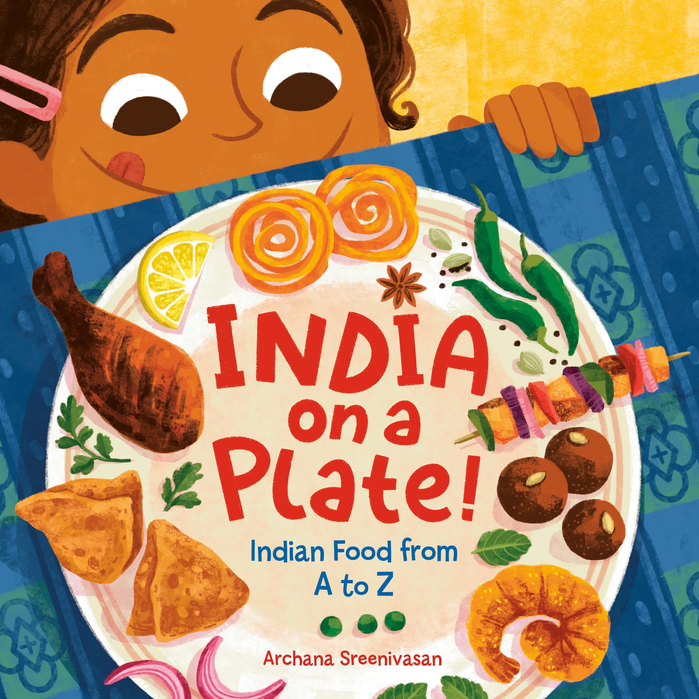 India on a Plate!: Indian Food from A to Z Parents & Children