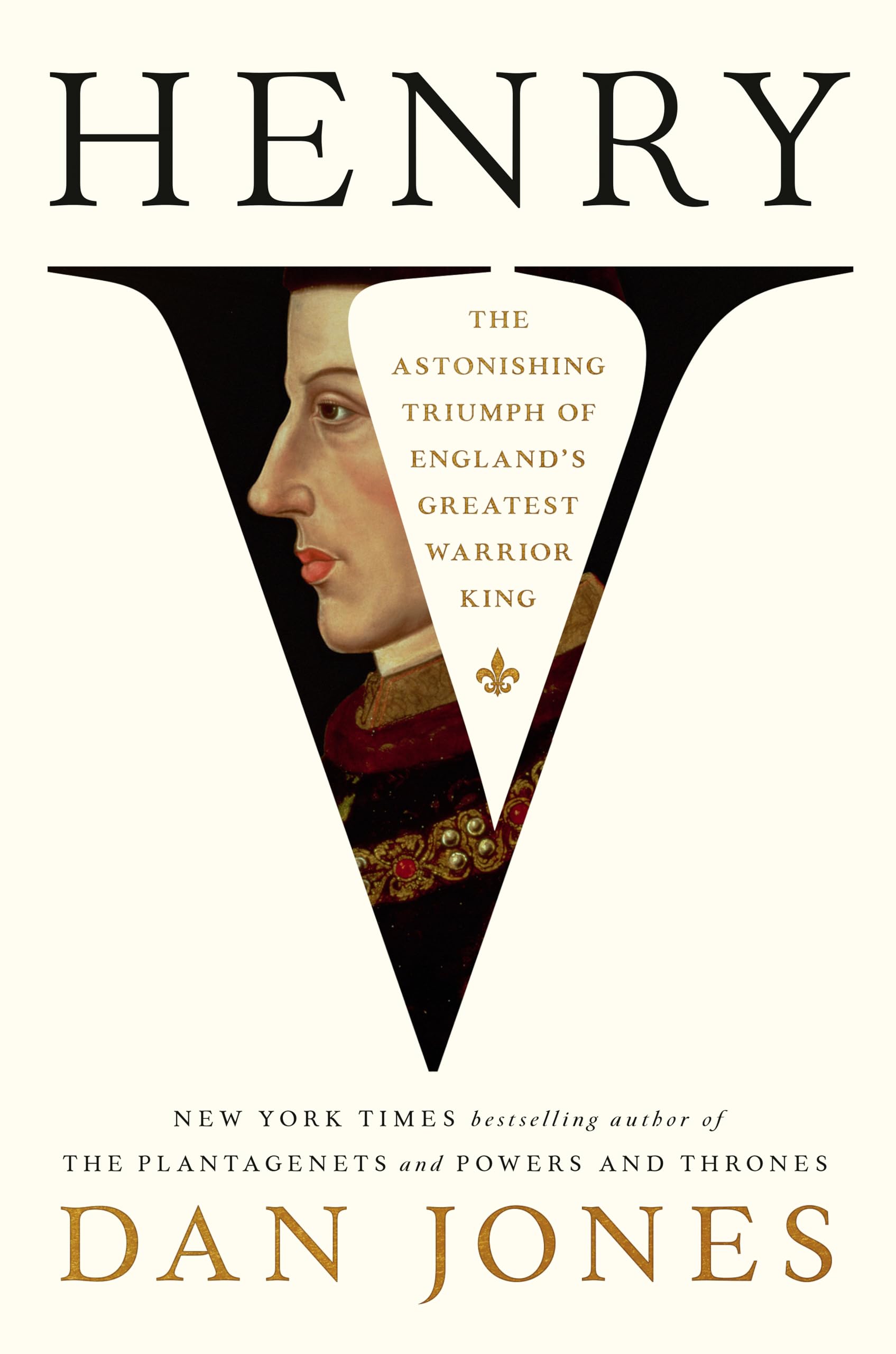 Henry V: The Astonishing Triumph of England's Greatest Warrior King Memories