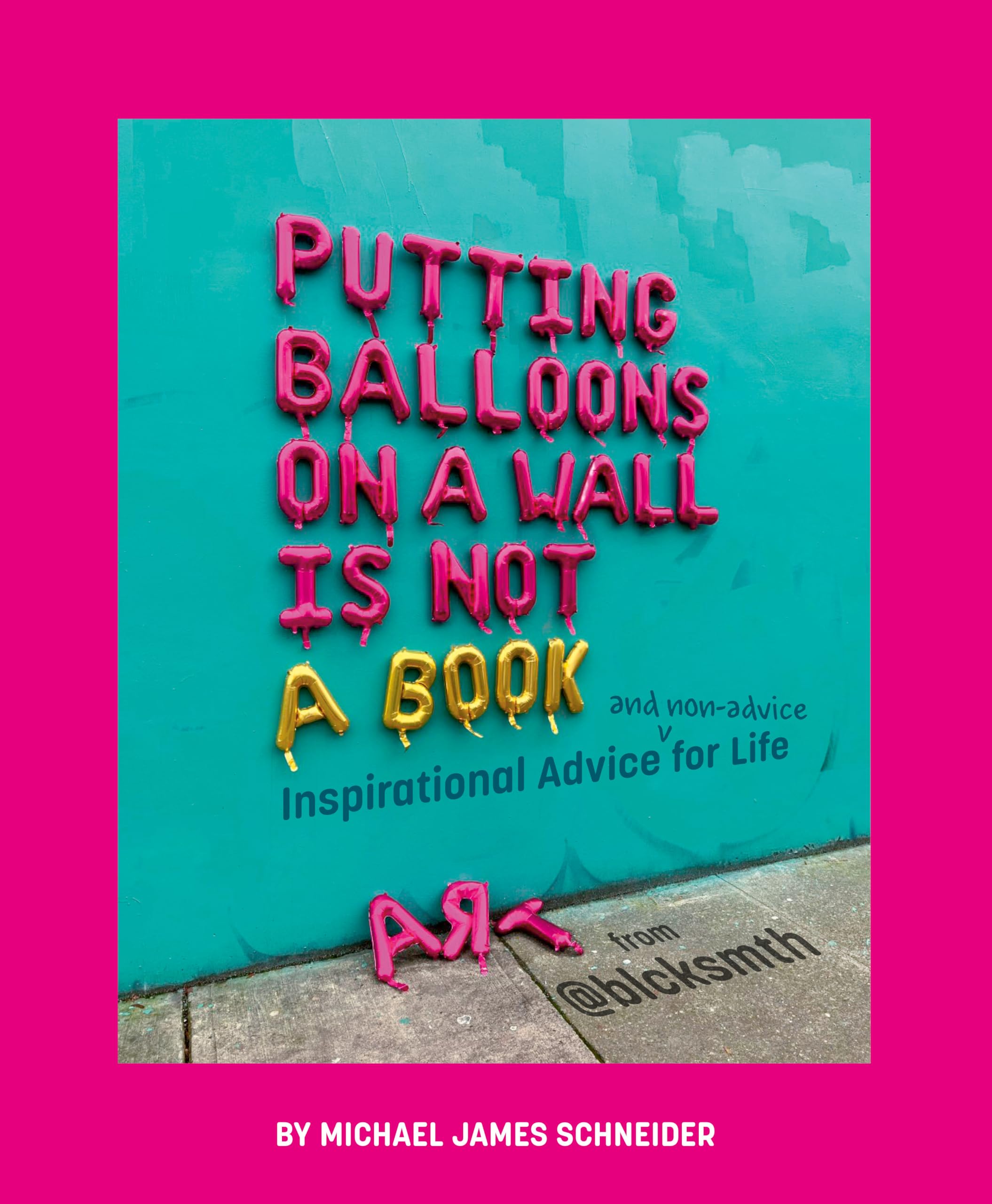 Putting Balloons on a Wall Is Not a Book Film, Art & Culture