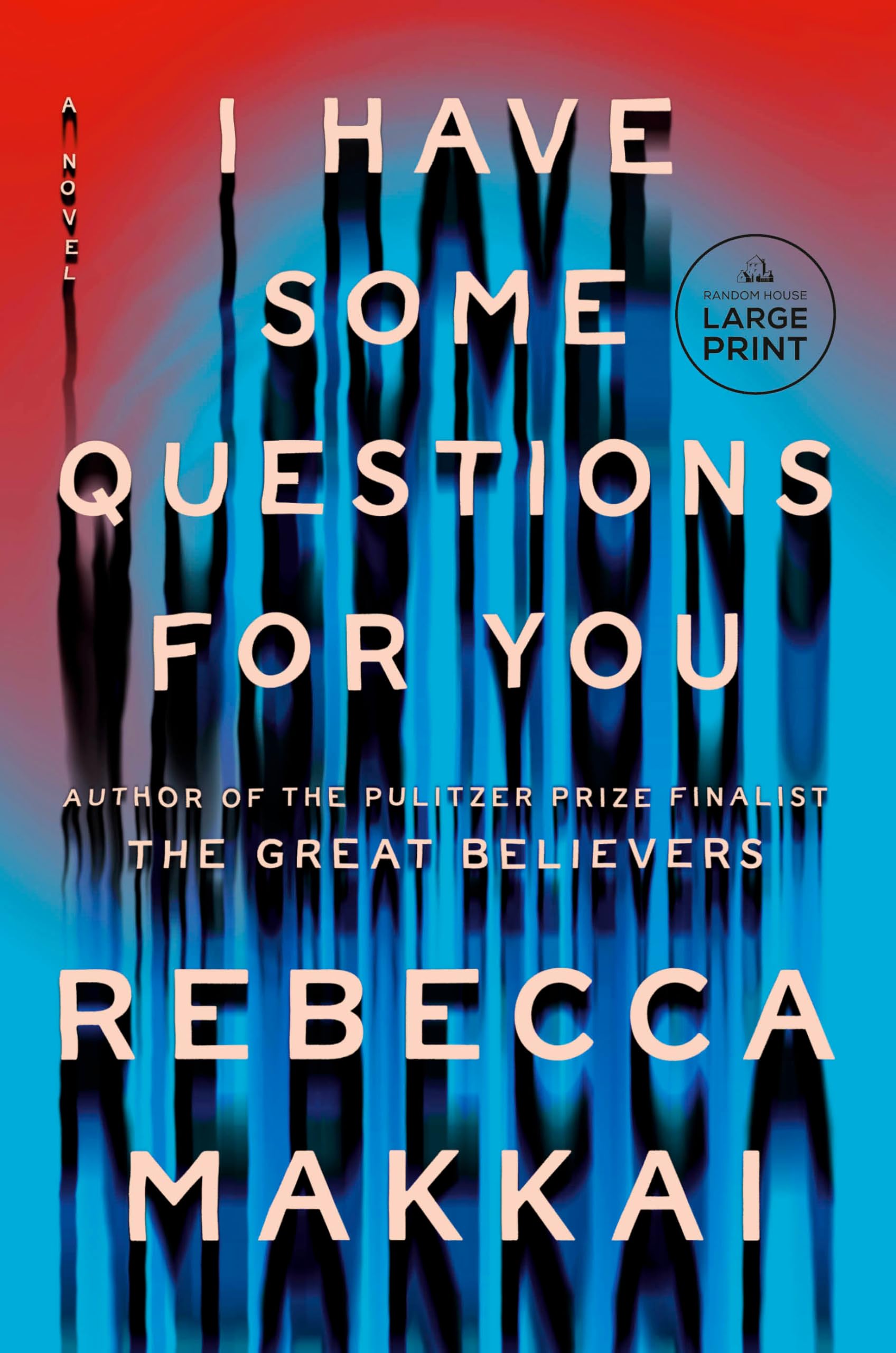 I Have Some Questions for You: A Novel (Random House Large Print) Contemporary literature