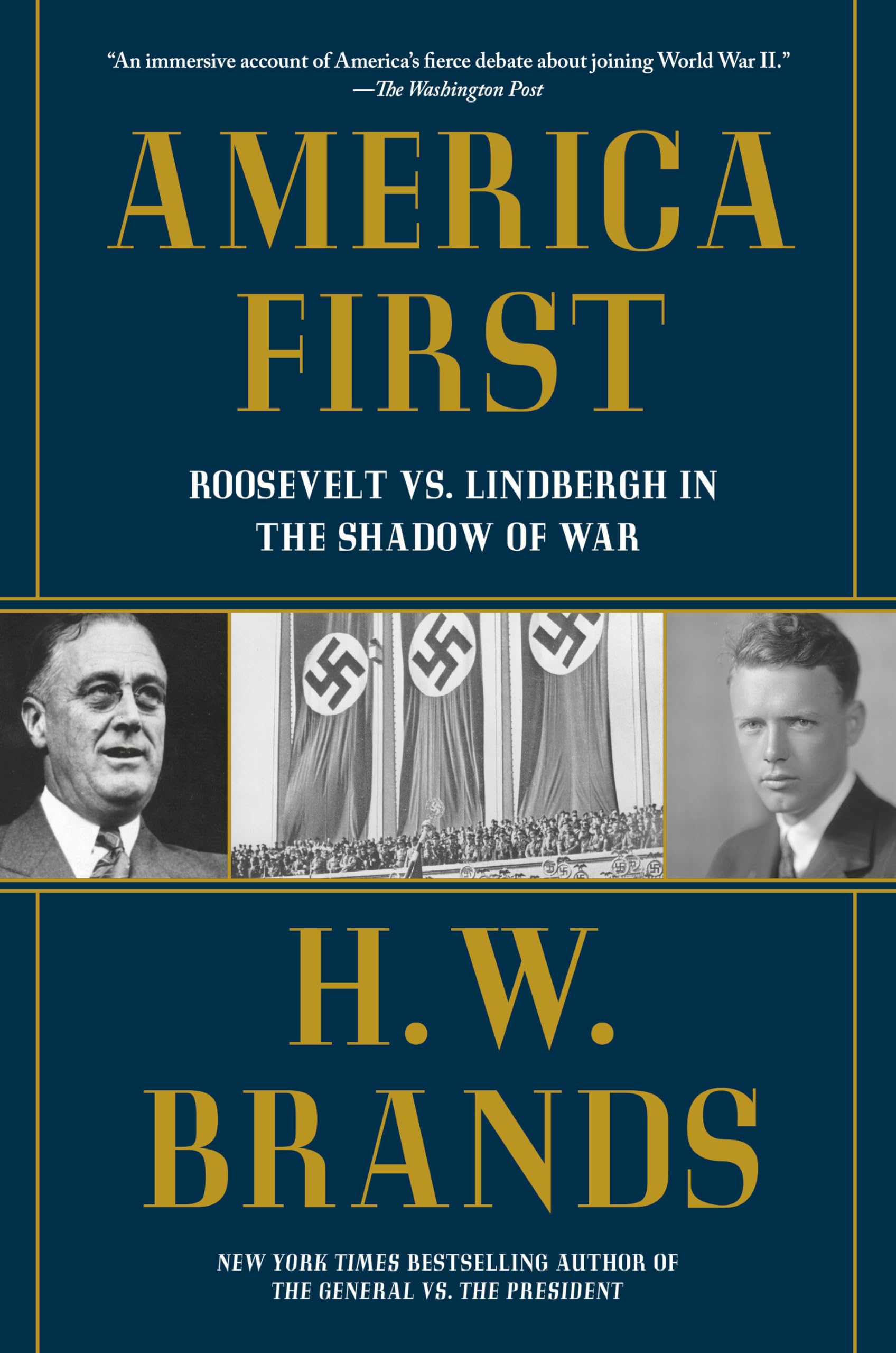 America First: Roosevelt vs. Lindbergh in the Shadow of War Biographies & Memoirs