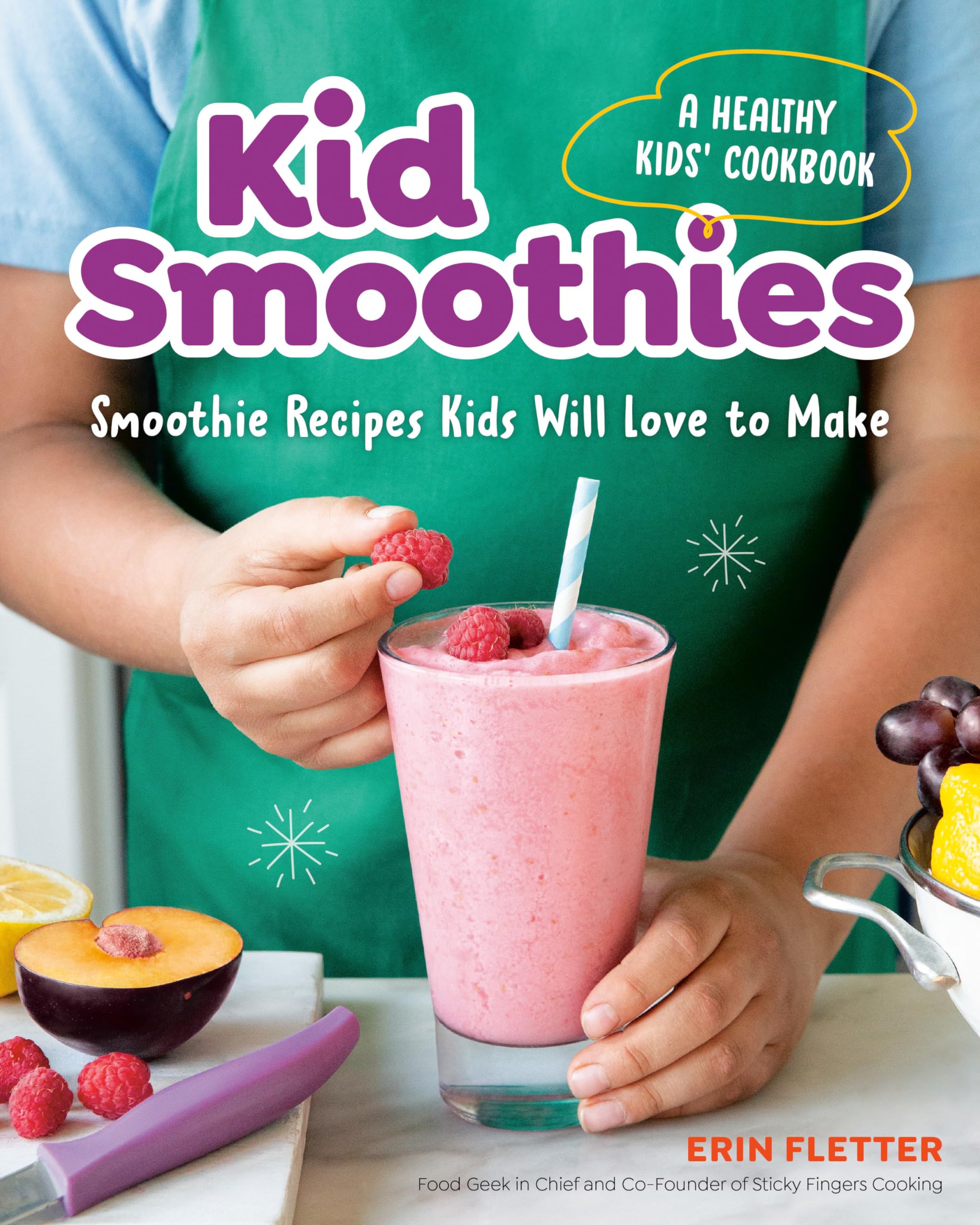 Kid Smoothies: A Healthy Kids' Cookbook: Smoothie Recipes Kids Will Love to Make Health, Nutrition & Fitness
