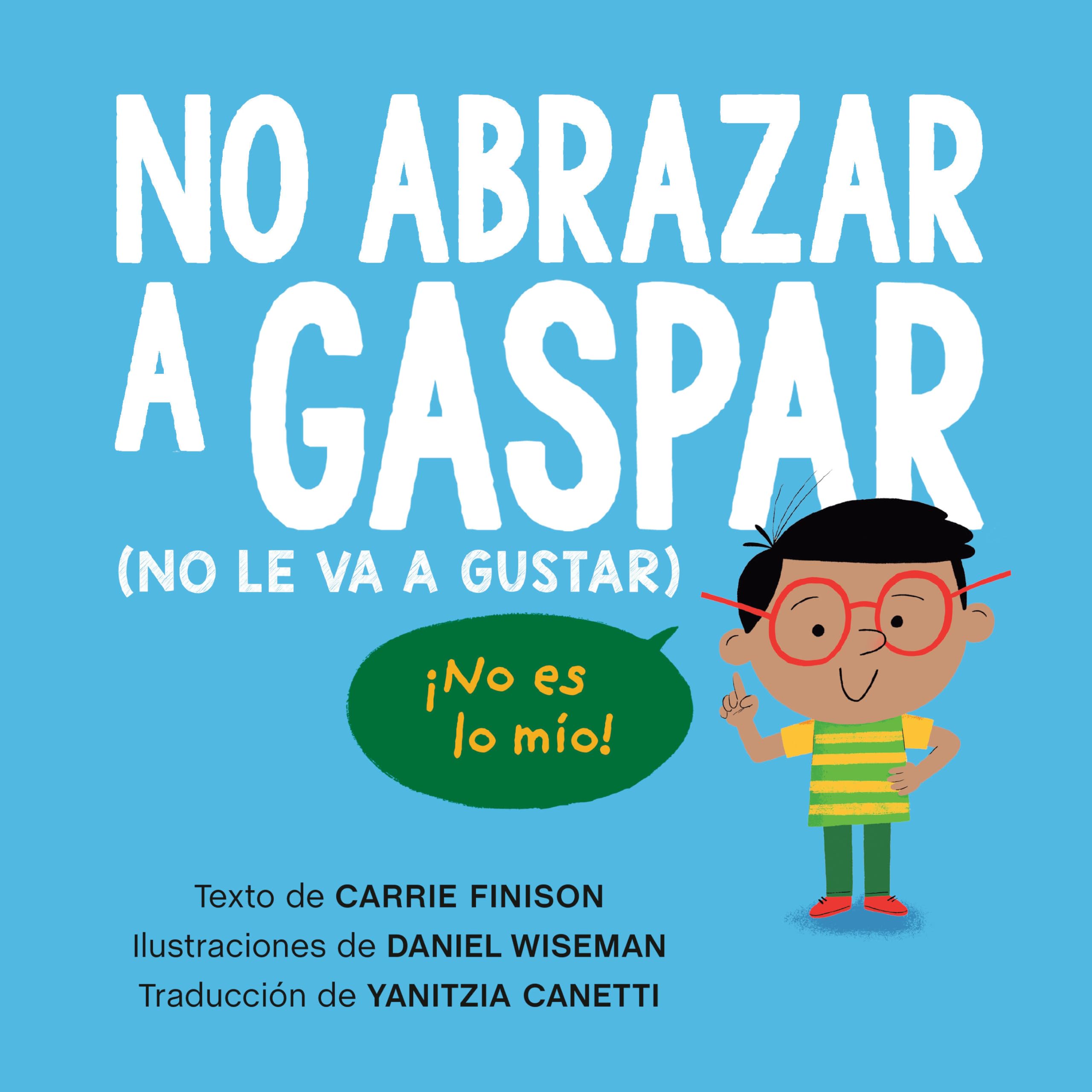 No abrazar a Gaspar: (No le va a gustar) Non-fiction