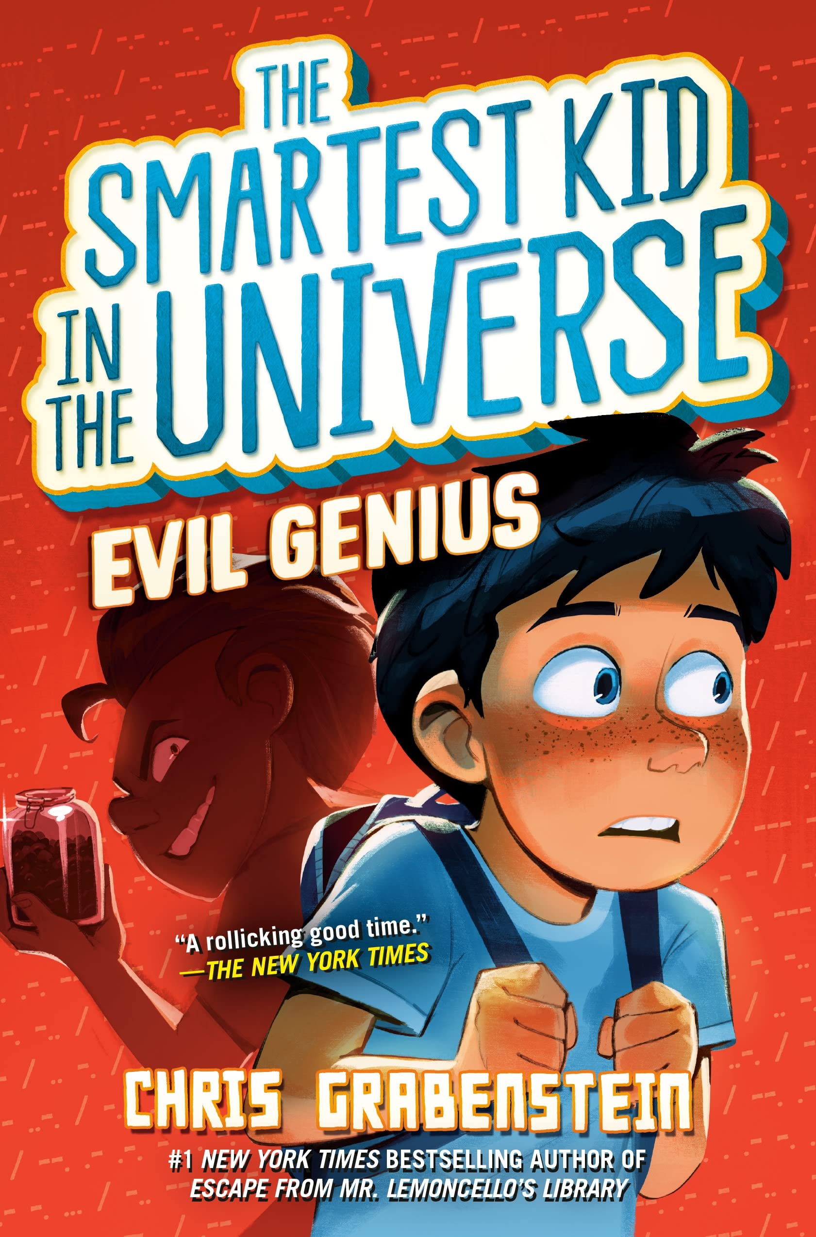 Evil Genius: The Smartest Kid in the Universe, Book 3 book