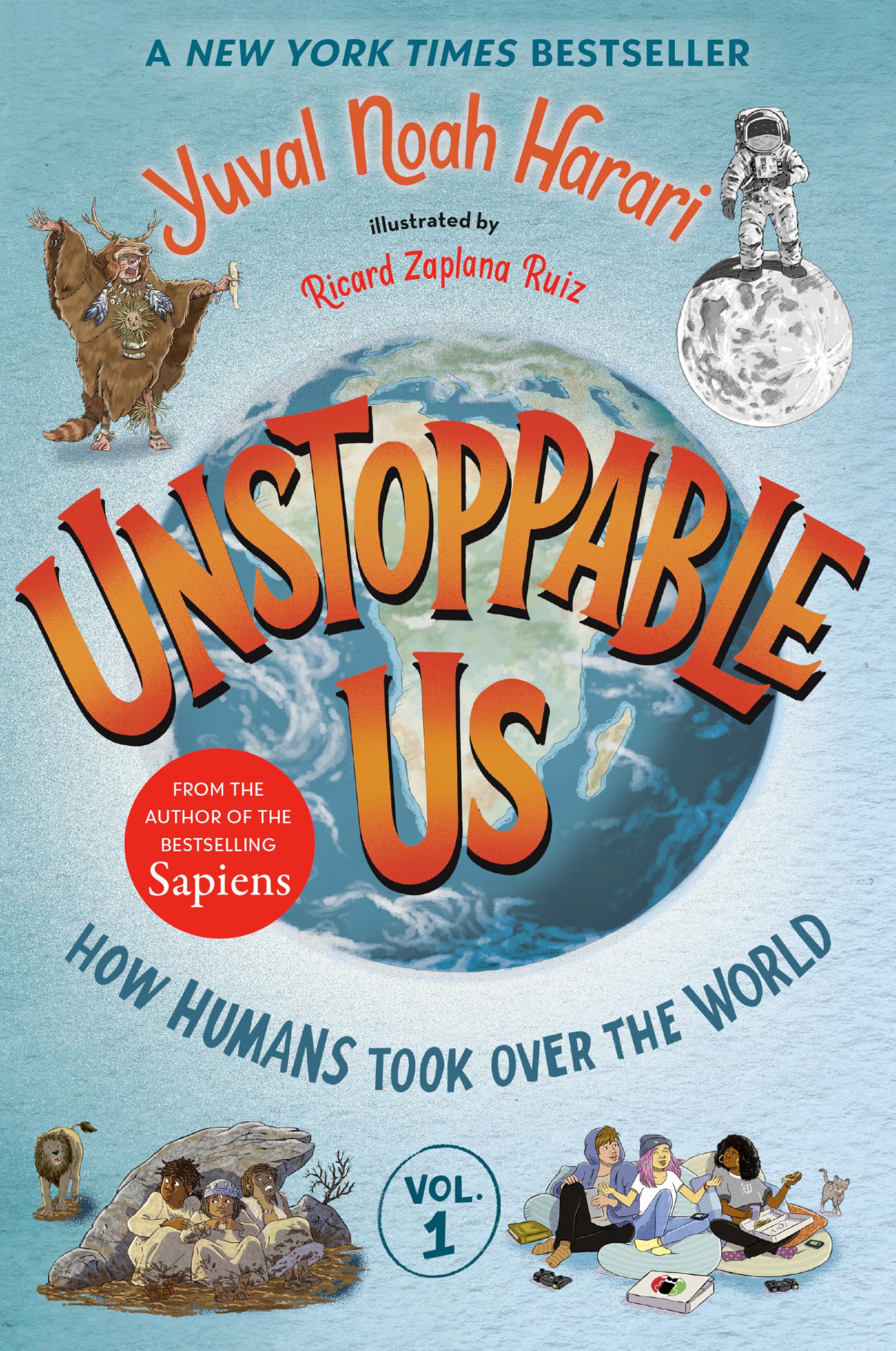 How Humans Took over the World (Unstoppable Us, 1, Band 1) Non-fiction