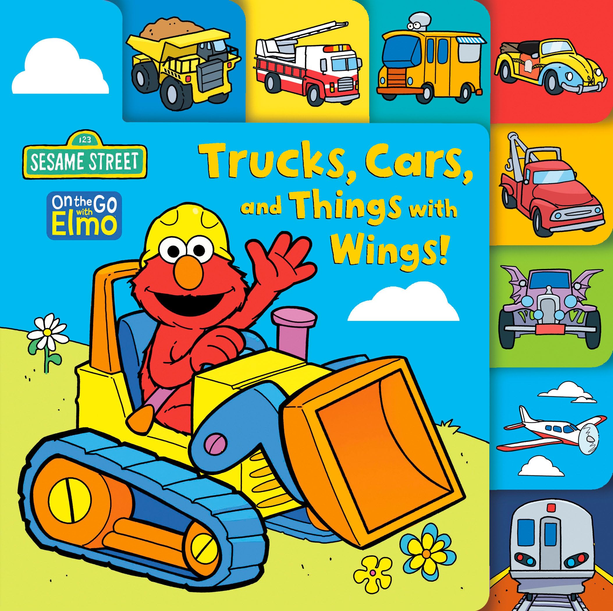 Trucks, Cars, and Things With Wings!: On the Go With Elmo (123 Sesame Street) Parents & Children