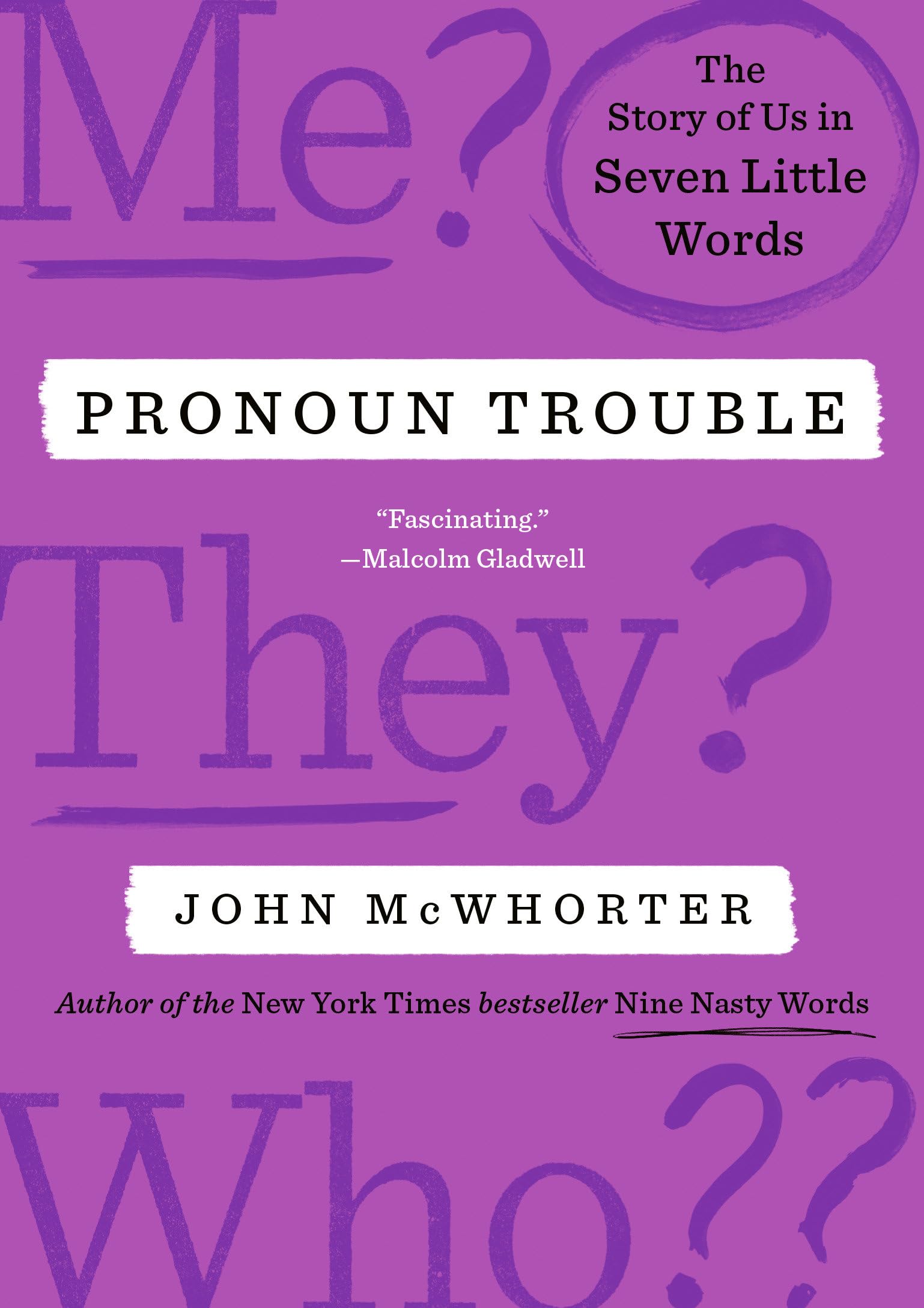 Pronoun Trouble: The Story of Us in Seven Little Words Social Sciences