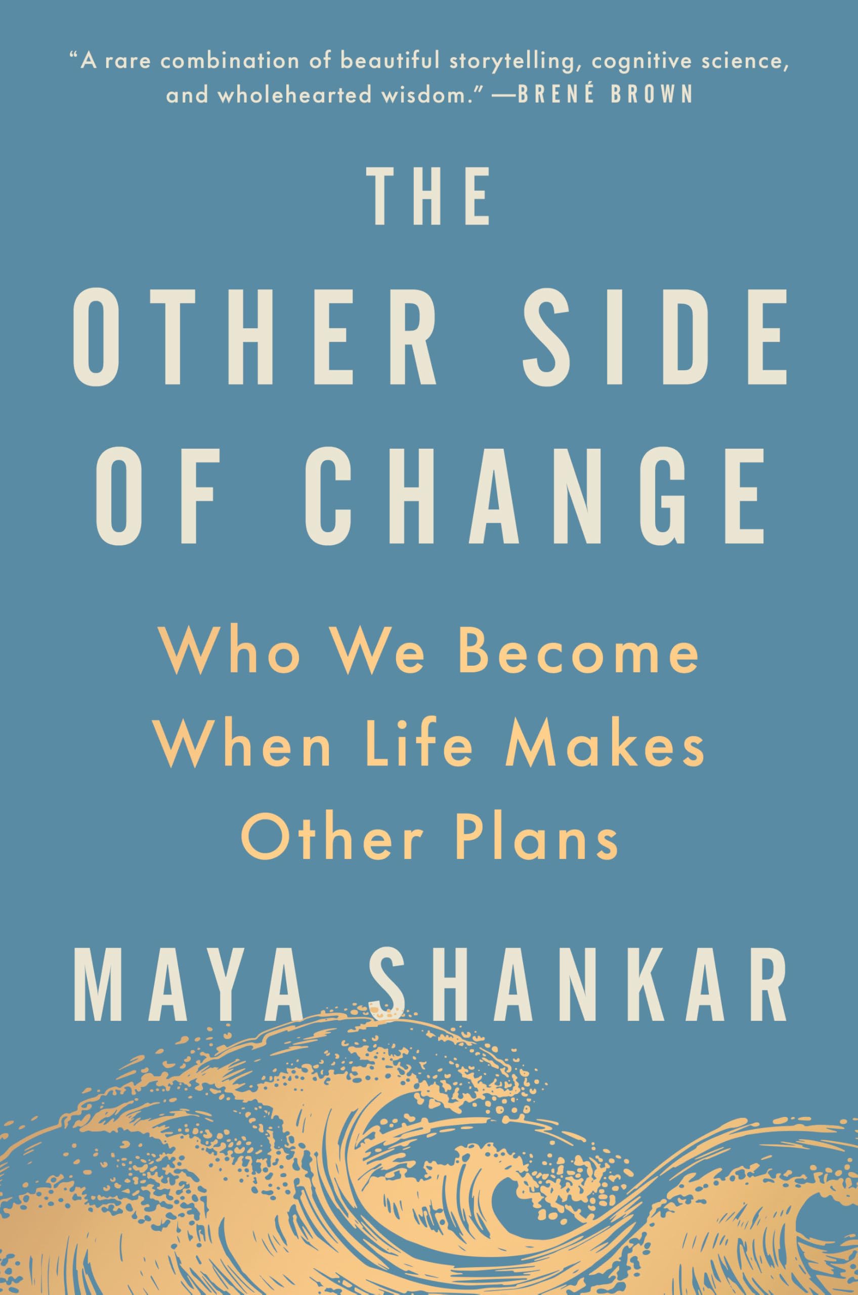 The Other Side of Change: Who We Become When Life Makes Other Plans Business, Finance & Career