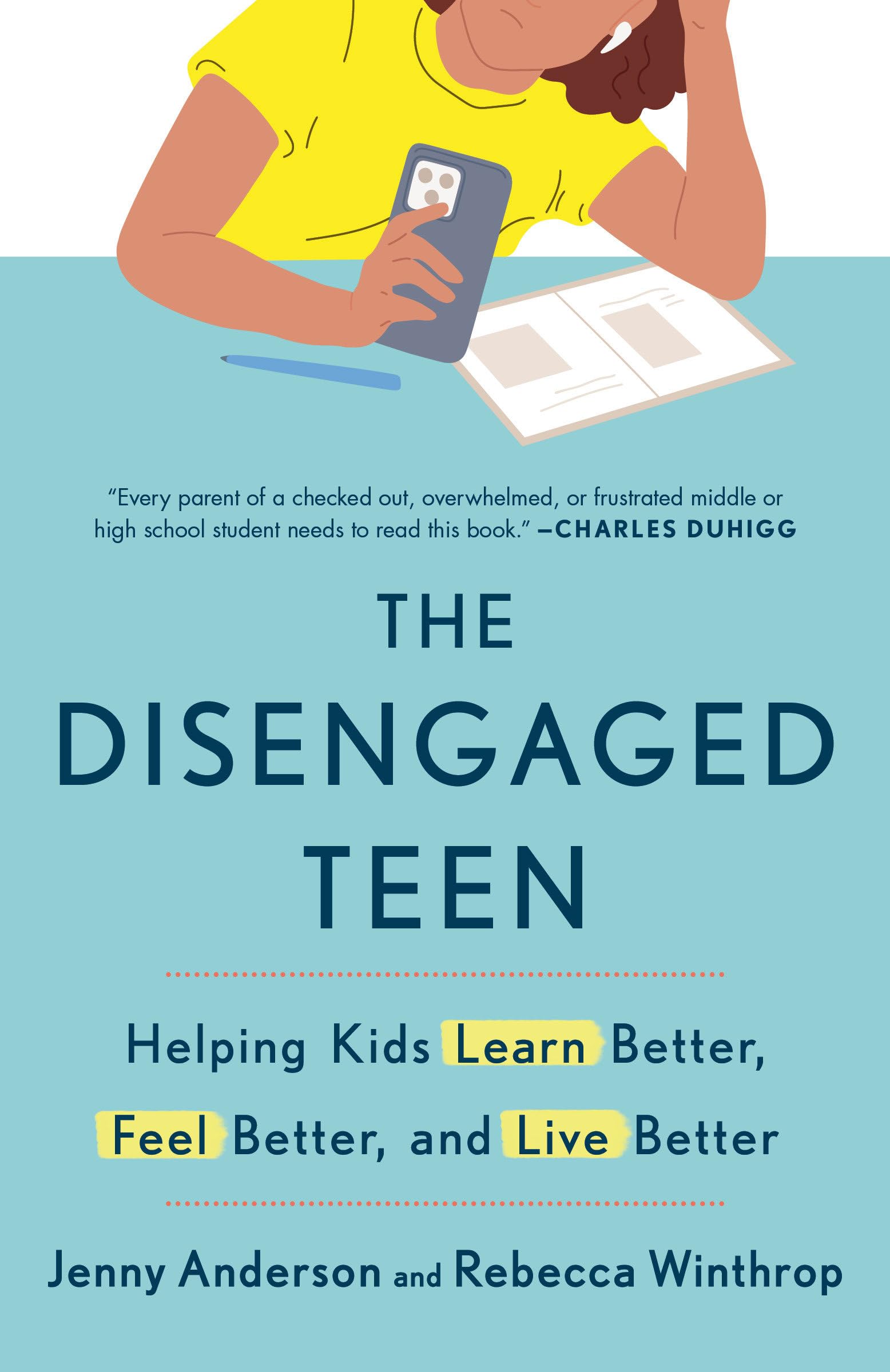 The Disengaged Teen: Helping Kids Learn Better, Feel Better, and Live Better Social Sciences