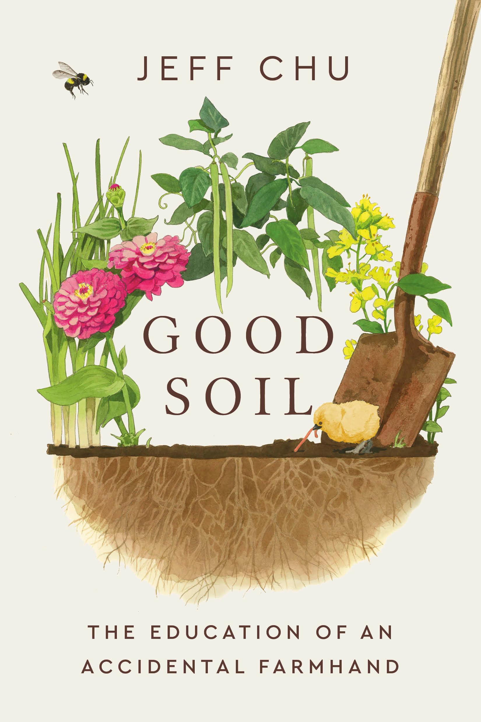 Good Soil: The Education of an Accidental Farmhand Essays & Short Stories