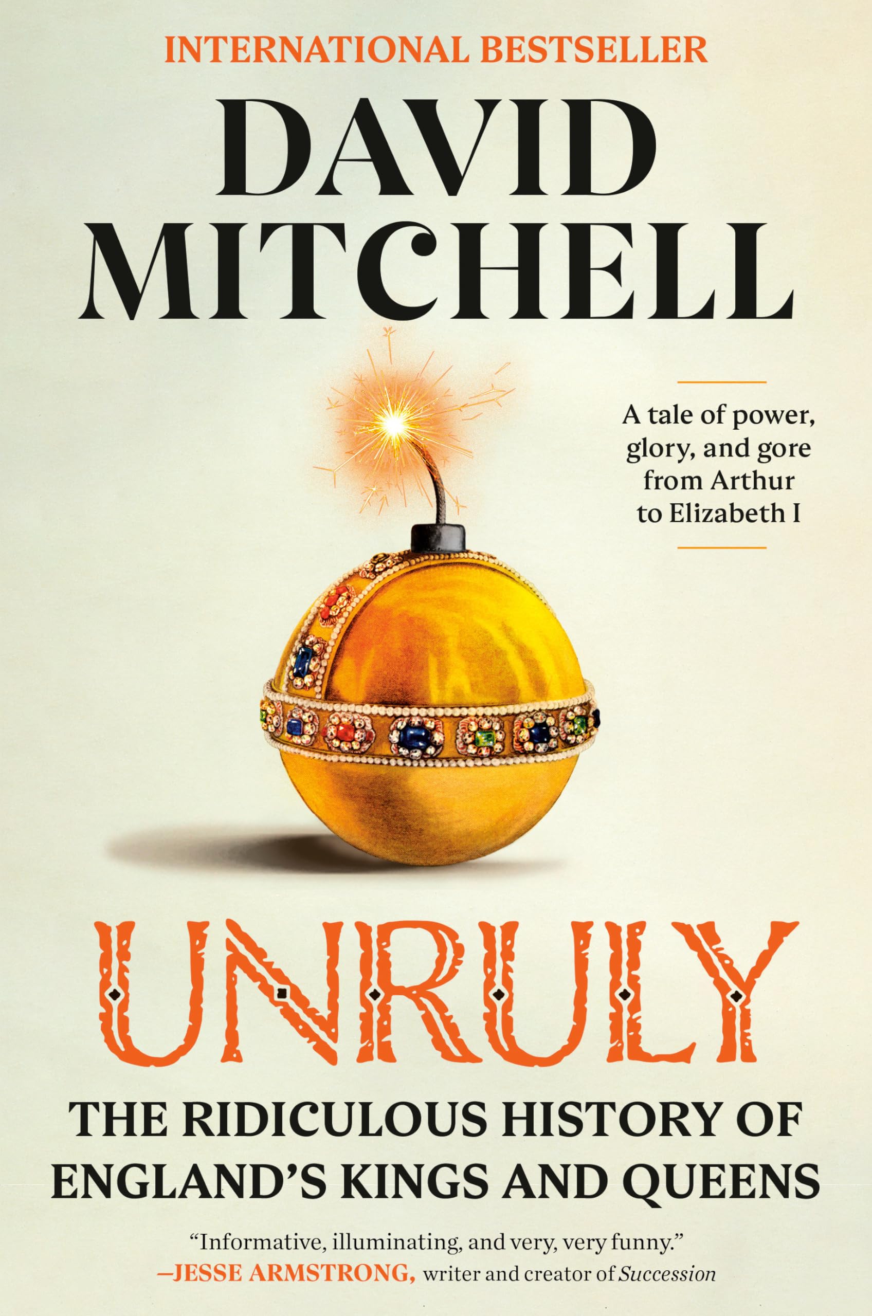 Unruly: The Ridiculous History of England's Kings and Queens Memories