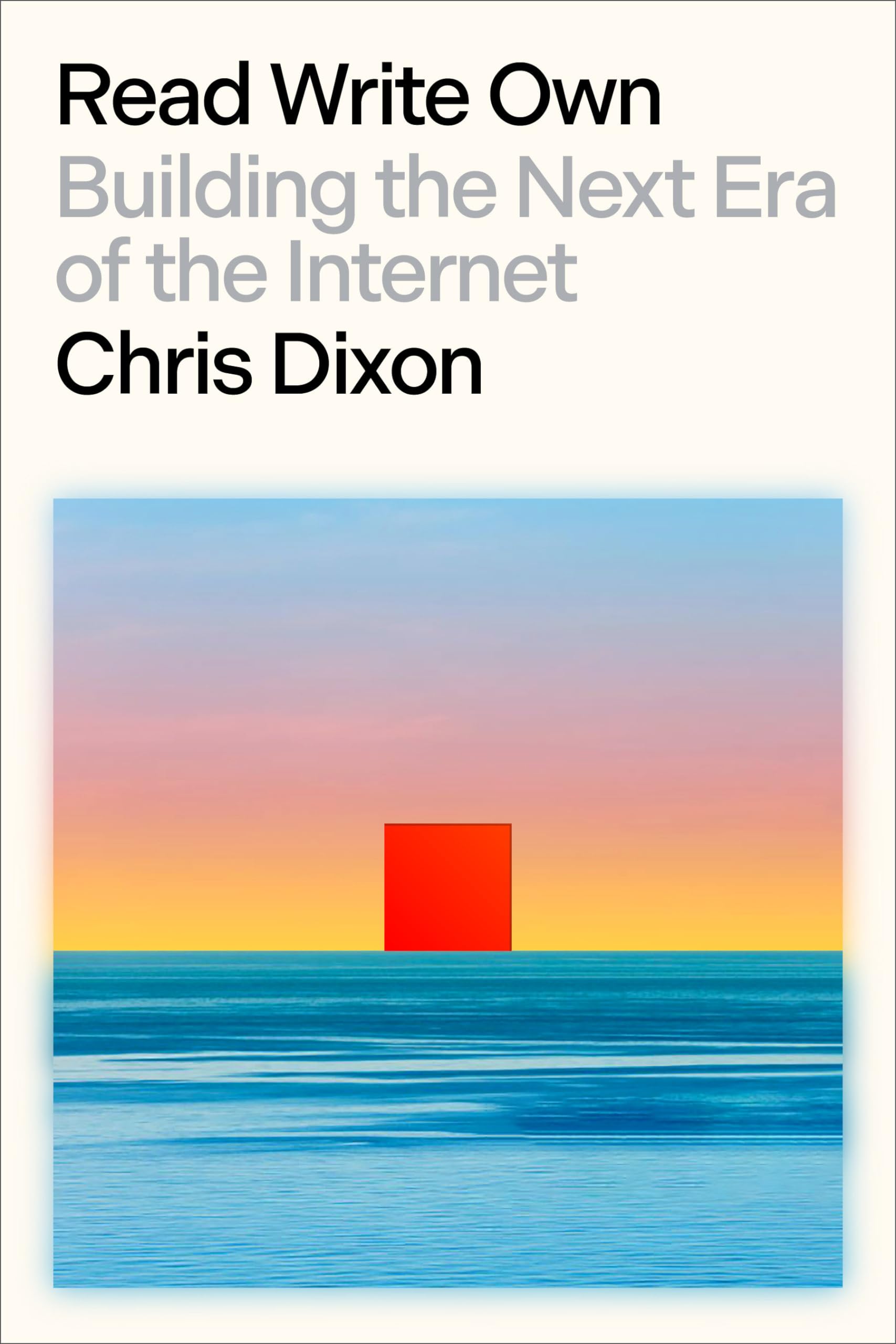 Read Write Own: Building the Next Era of the Internet Media & Communication