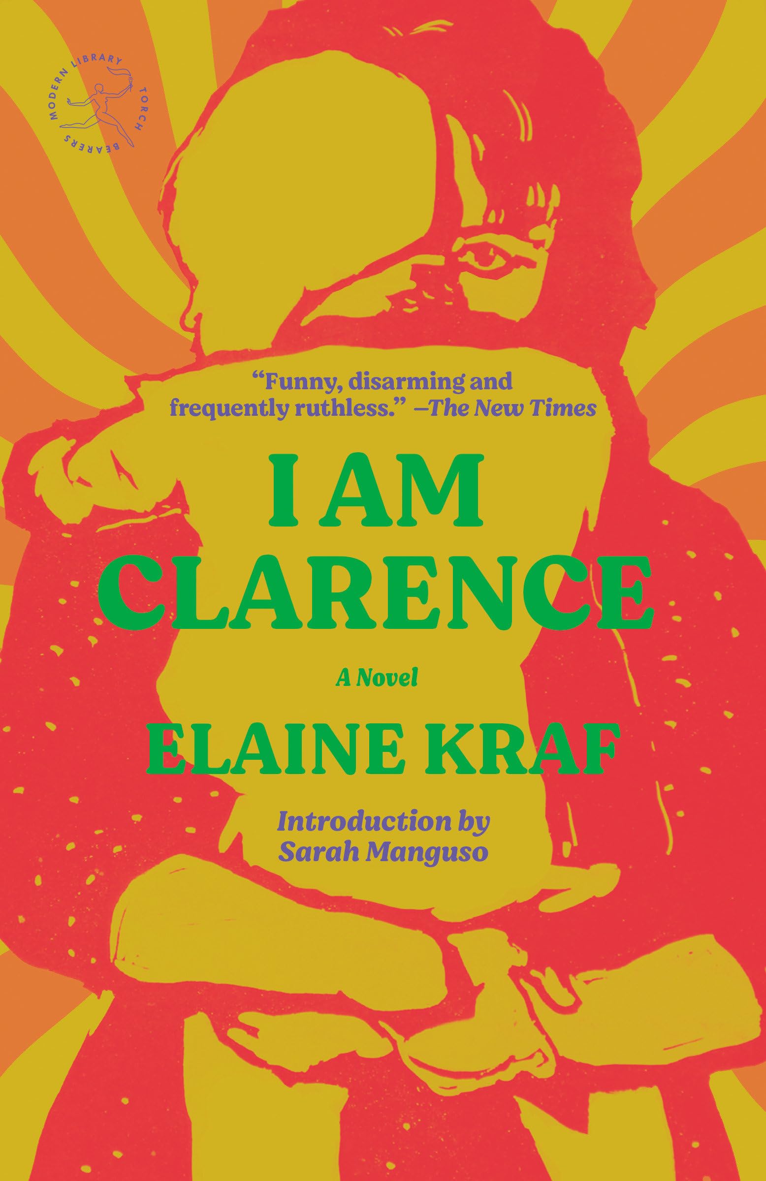 I Am Clarence: A Novel (Modern Library Torchbearers) Contemporary literature