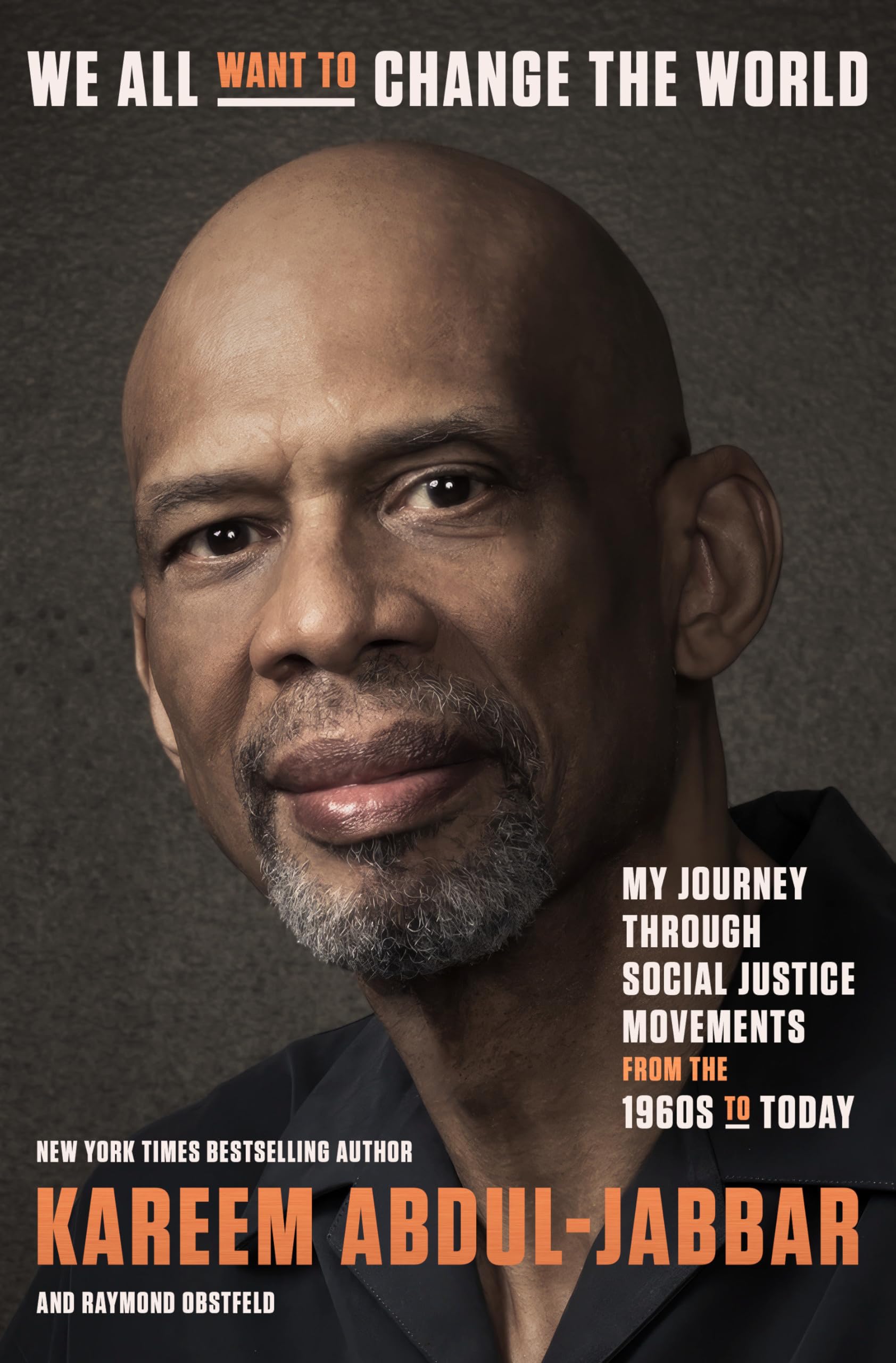 We All Want to Change the World: My Journey Through Social Justice Movements from the 1960s to Today Social Sciences