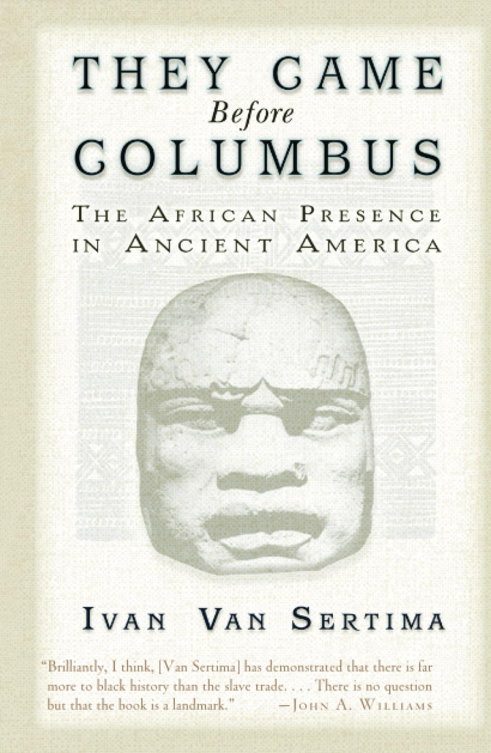 They Came Before Columbus: The African Presence in Ancient America Social Sciences