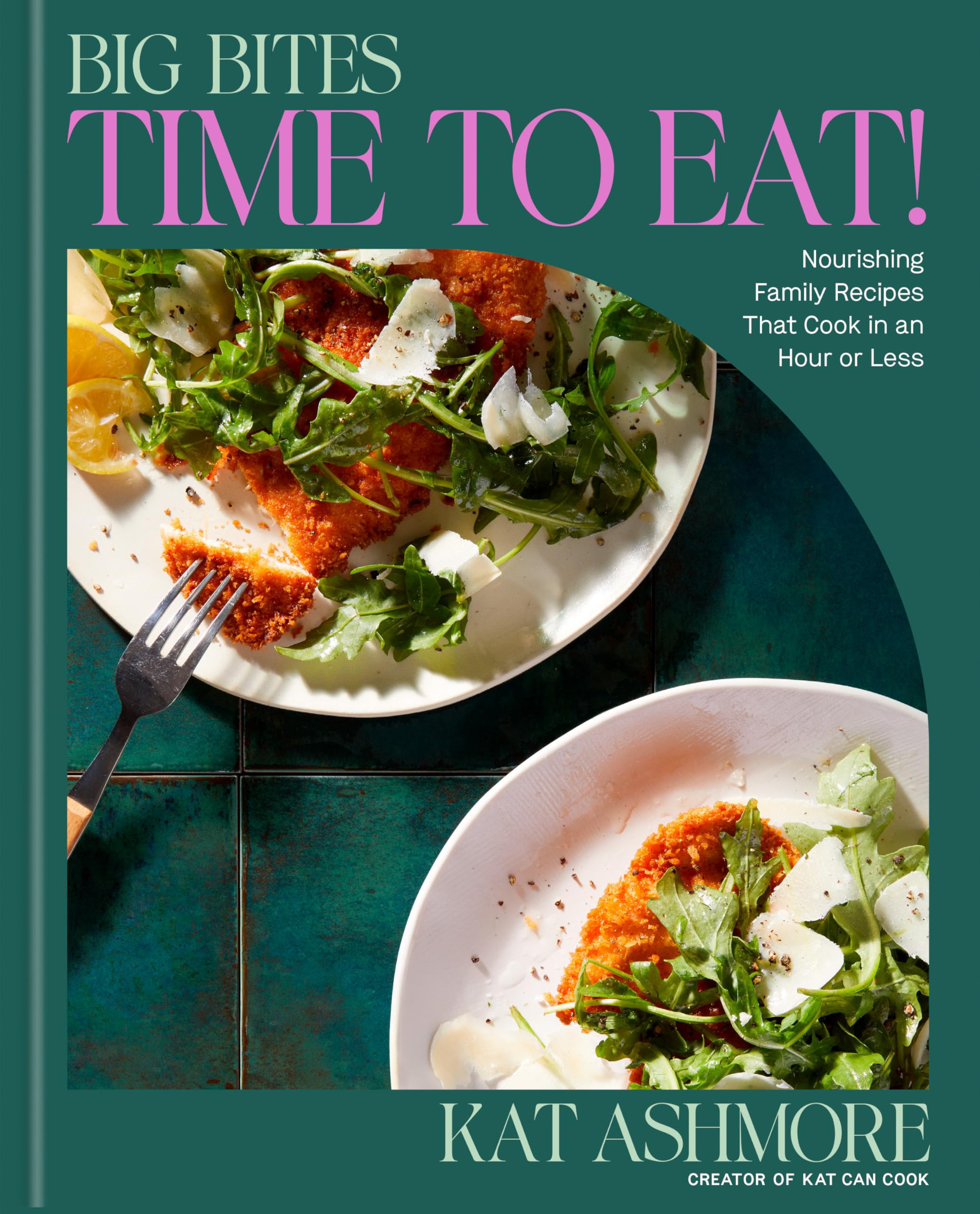 Big Bites Time to Eat!: Nourishing Family Recipes That Cook in an Hour or Less; a Cookbook Leisure, Home & Garden