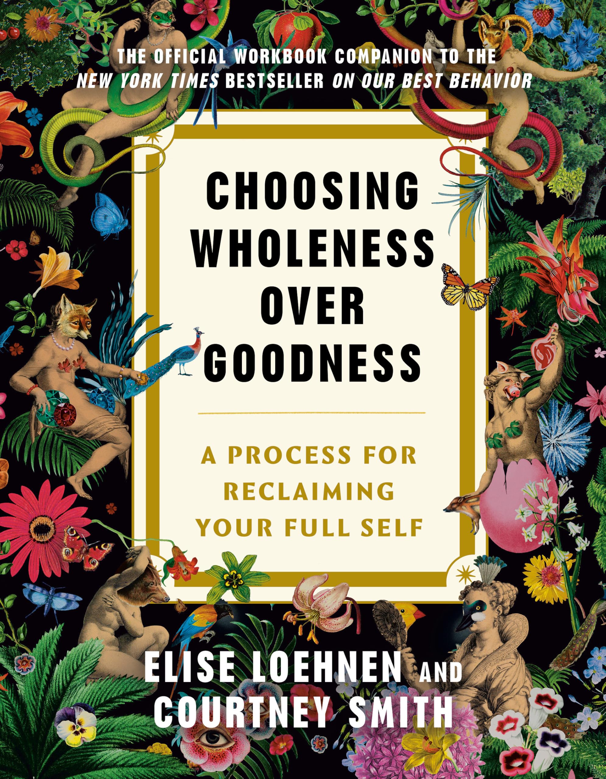 Choosing Wholeness Over Goodness: A Process for Reclaiming Your Full Self Social Sciences