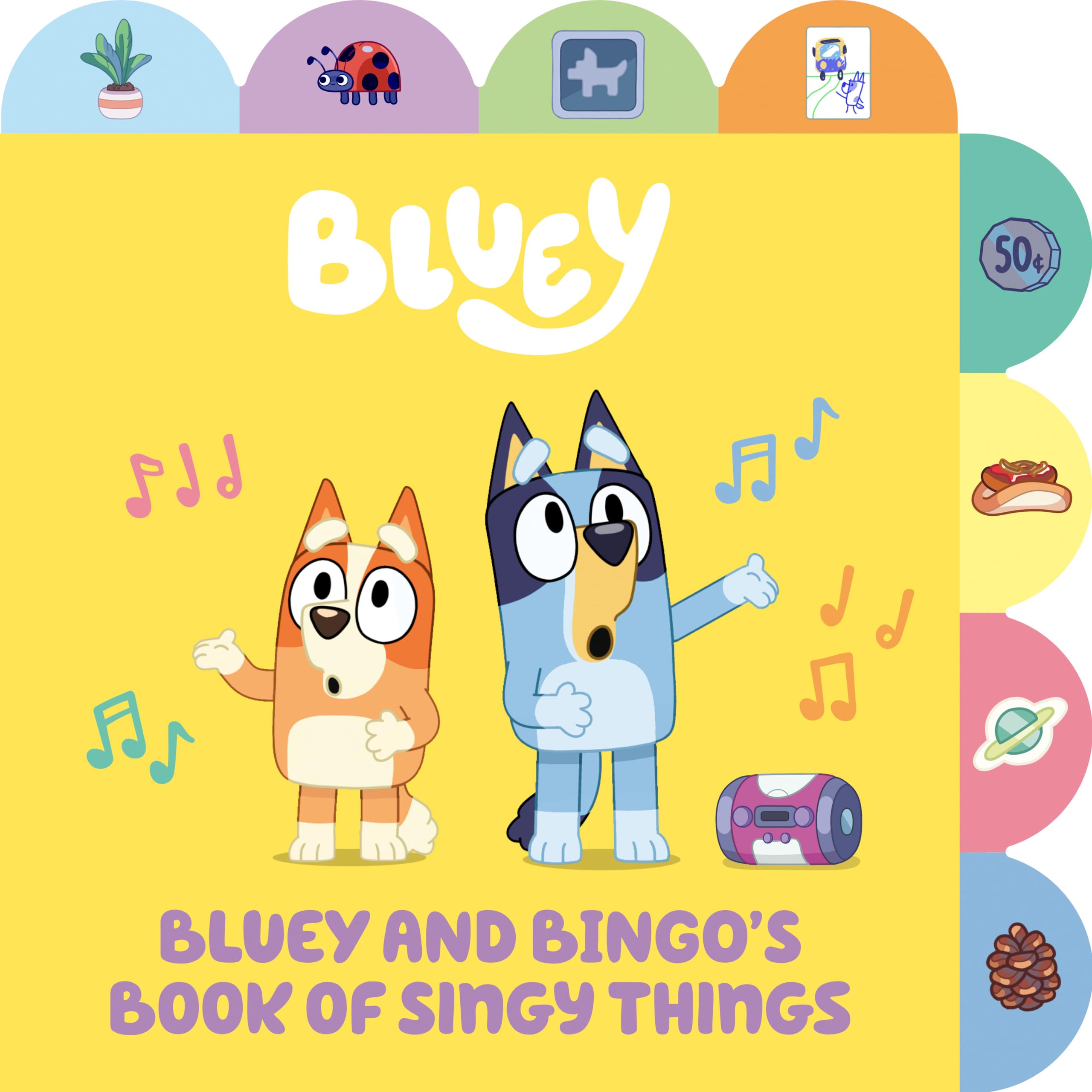 Bluey and Bingo's Book of Singy Things: A Tabbed Board Book Non-fiction